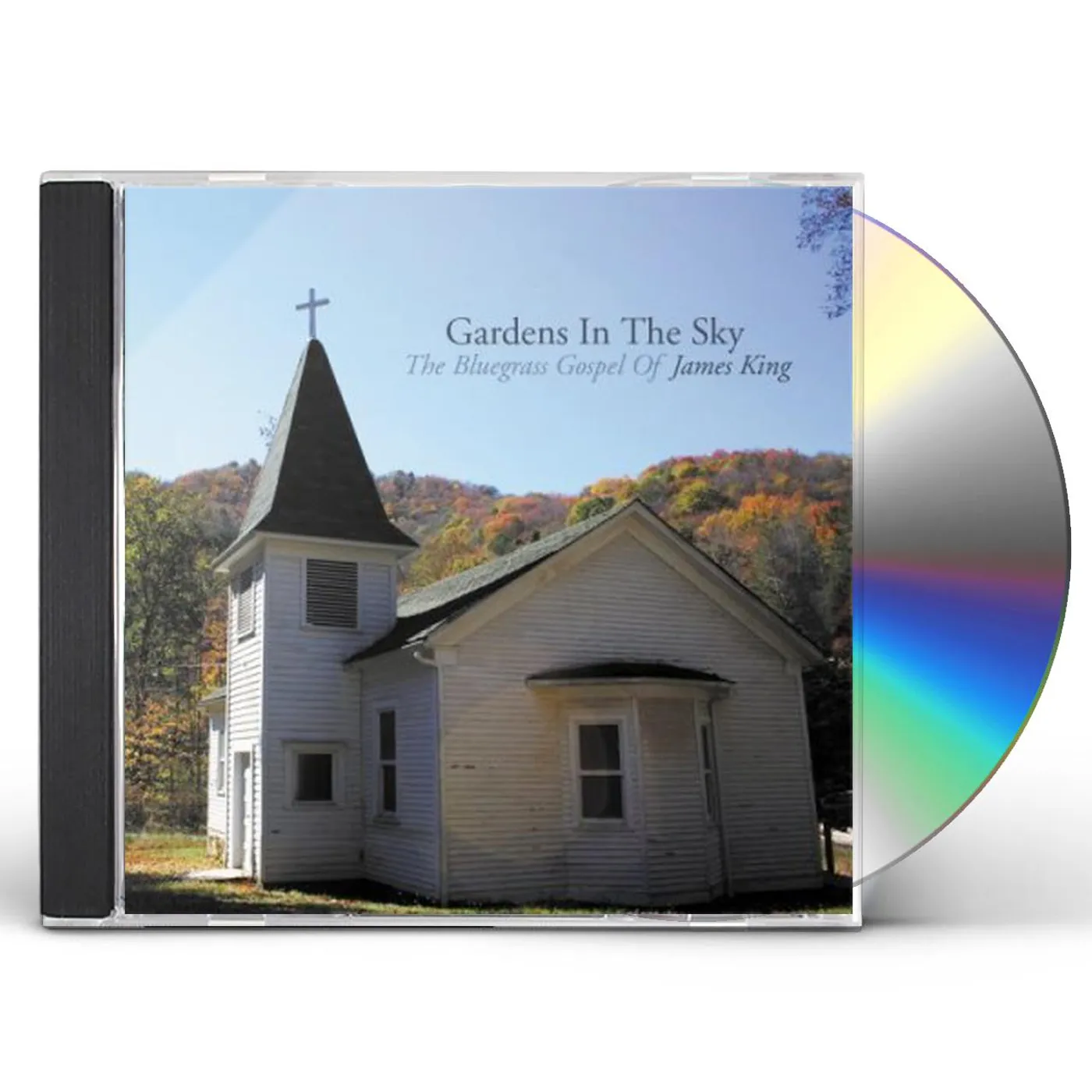 Gardens In The Sky: The Bluegrass Gospel Of James King CD