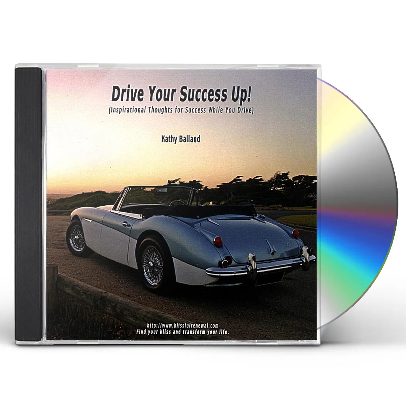 Kathy Balland DRIVE YOUR SUCCESS UP CD