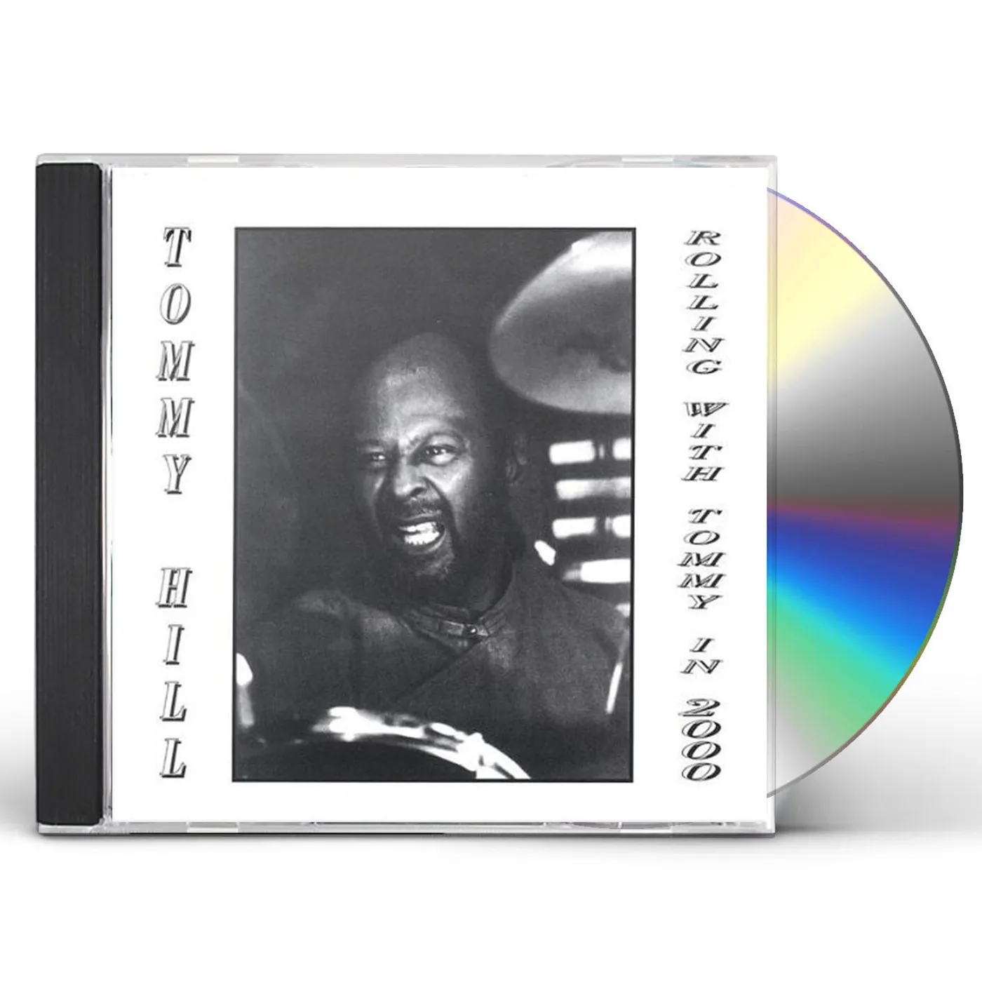 Tommy Hill ROLLIN' WITH TOMMY IN 2000 CD