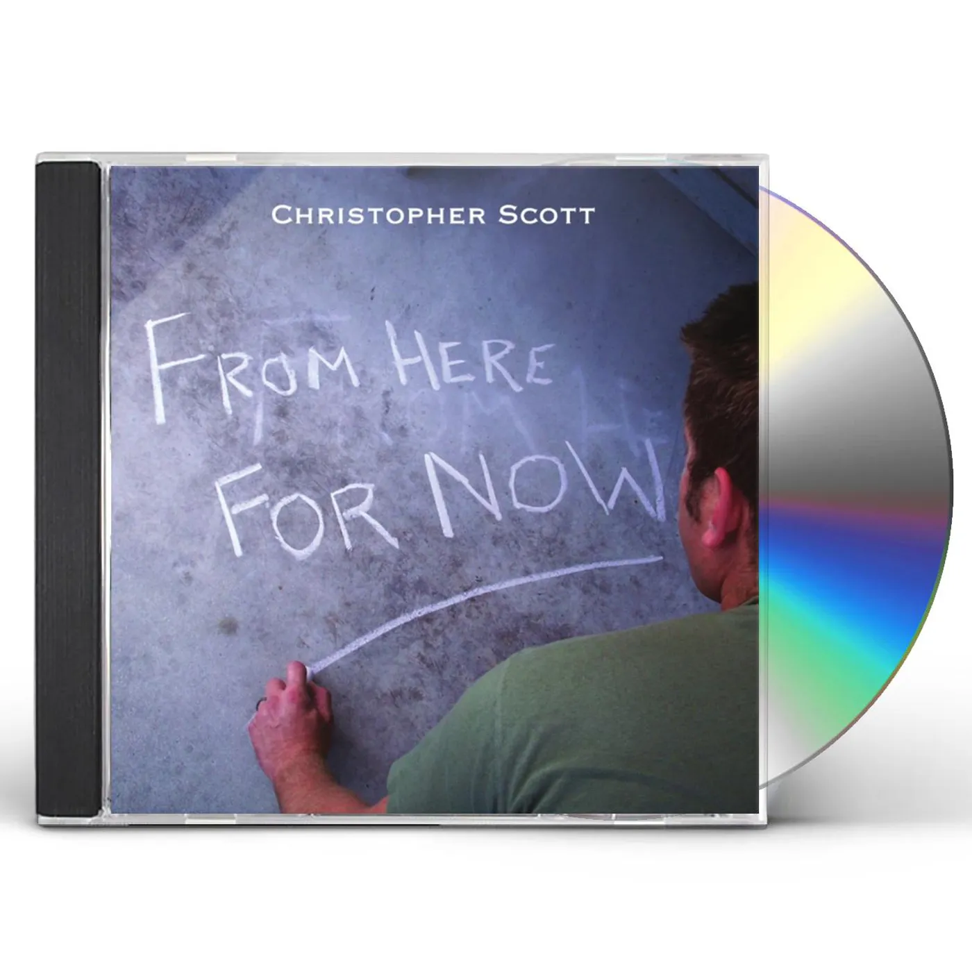 Christopher Scott FROM HERE FOR NOW CD