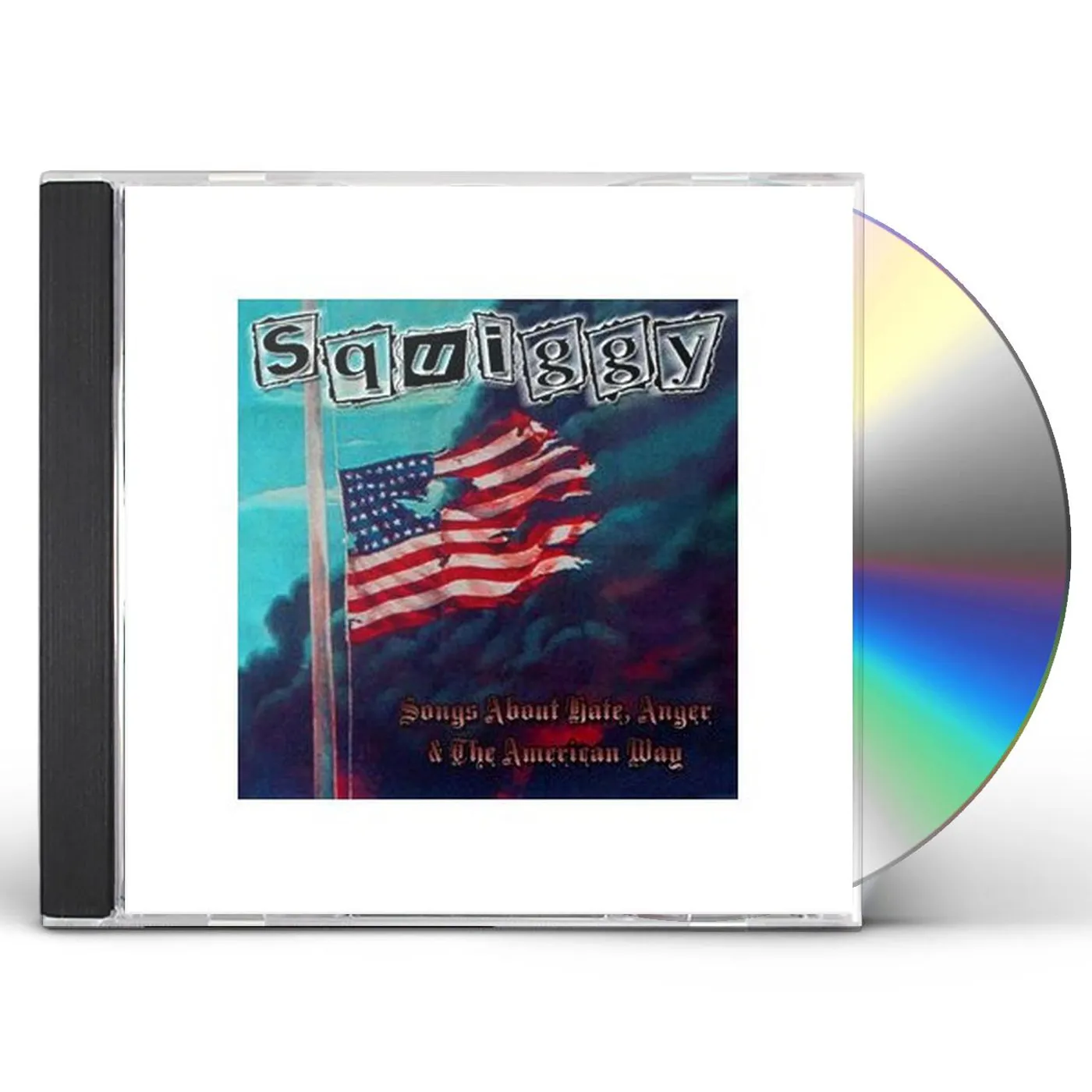 Squiggy SONGS ABOUT HATE ANGER & THE AMERICAN WAY BONUS TR CD