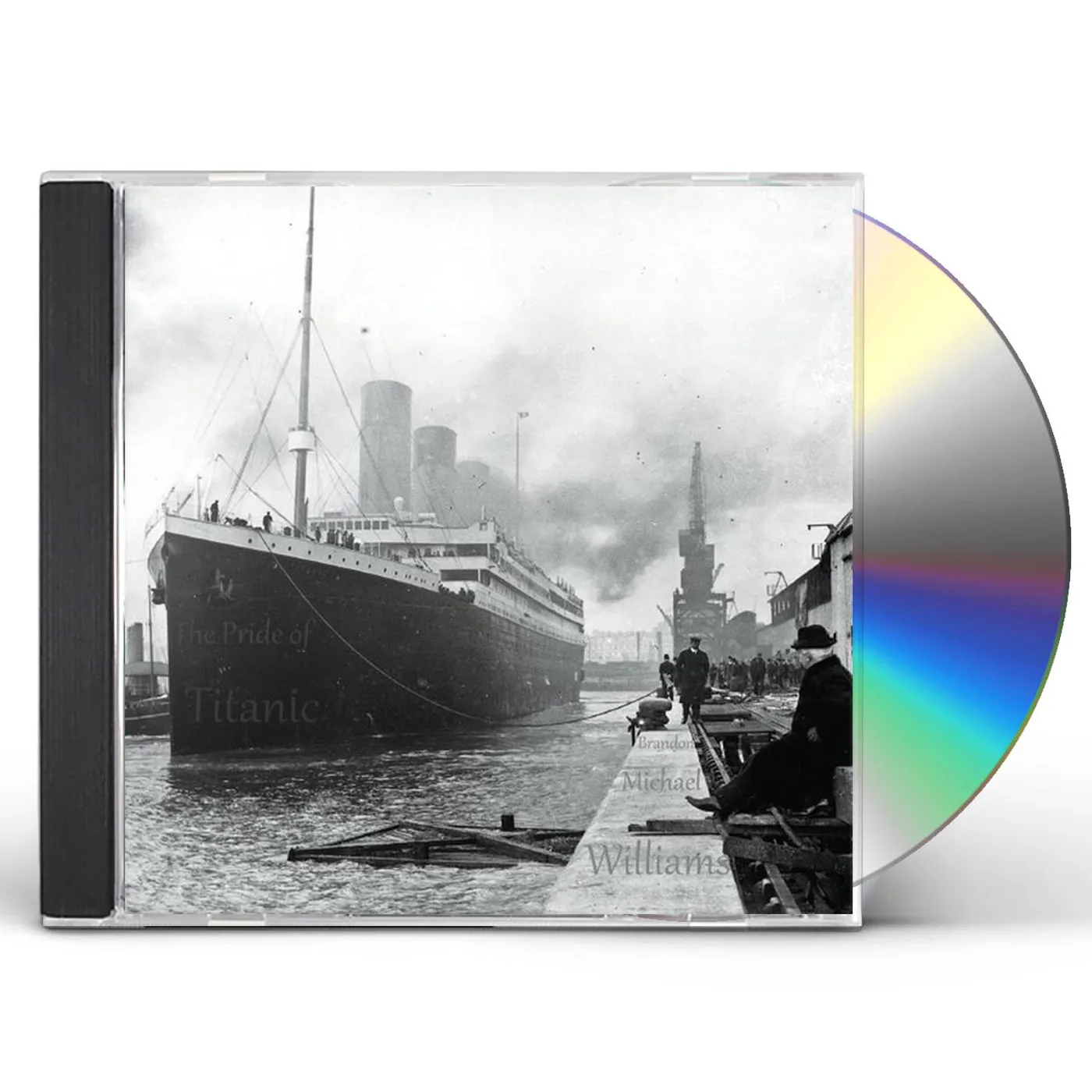 Brandon Michael Williams PRIDE OF TITANIC CD