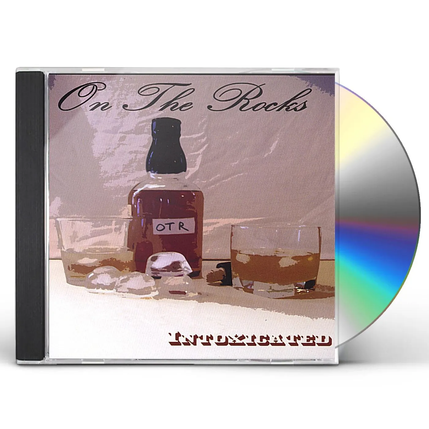 On The Rocks INTOXICATED CD
