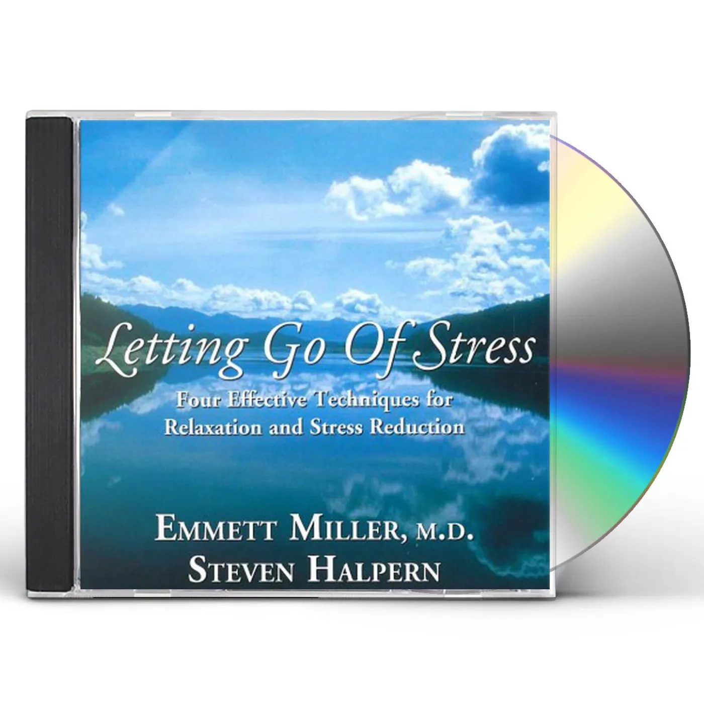Emmett Miller Letting Go of Stress: Four Effective Techniques For Relaxation and Stress Reduction CD