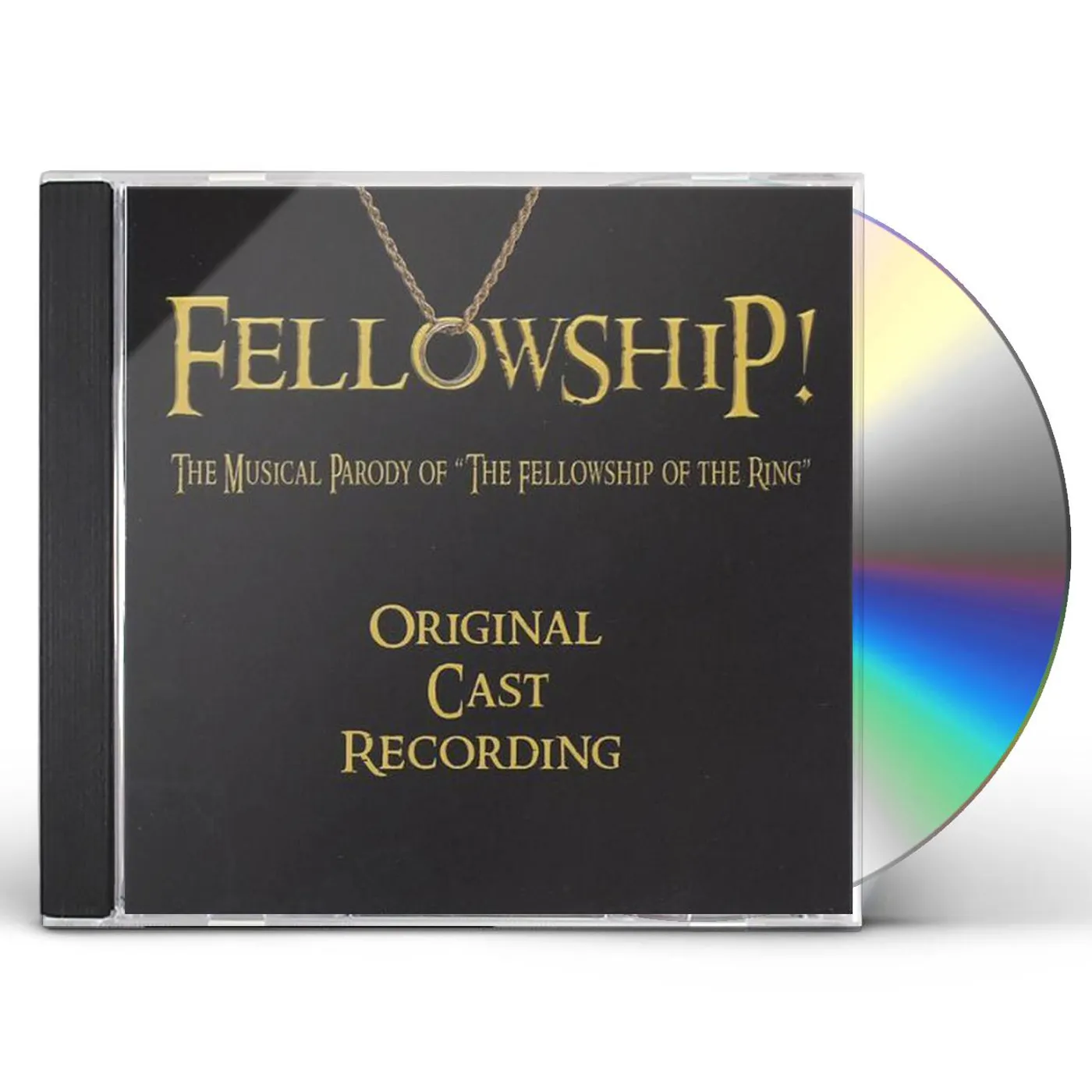 FELLOWSHIP! THE MUSICAL PARODY OF THE FELLOWSHIP O CD