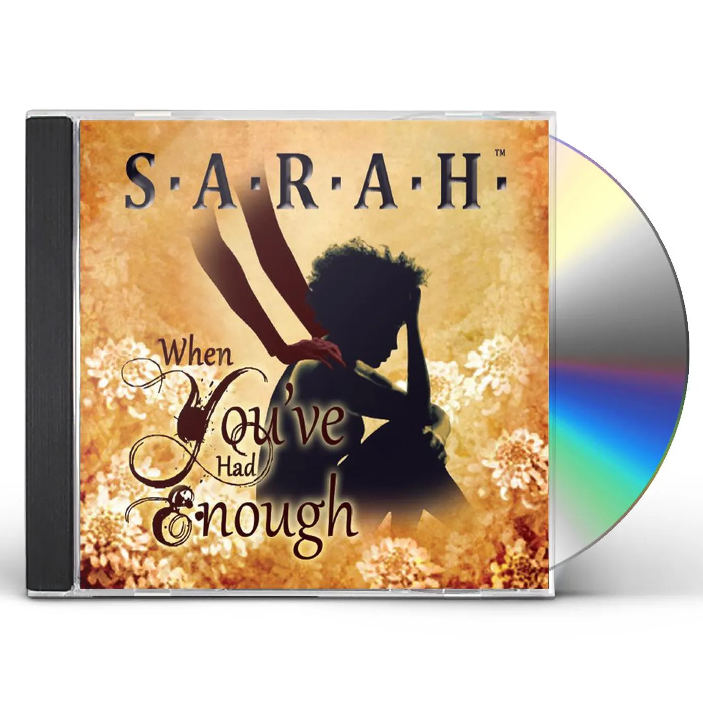 Sarah  WHEN YOUVE HAD ENOUGH CD