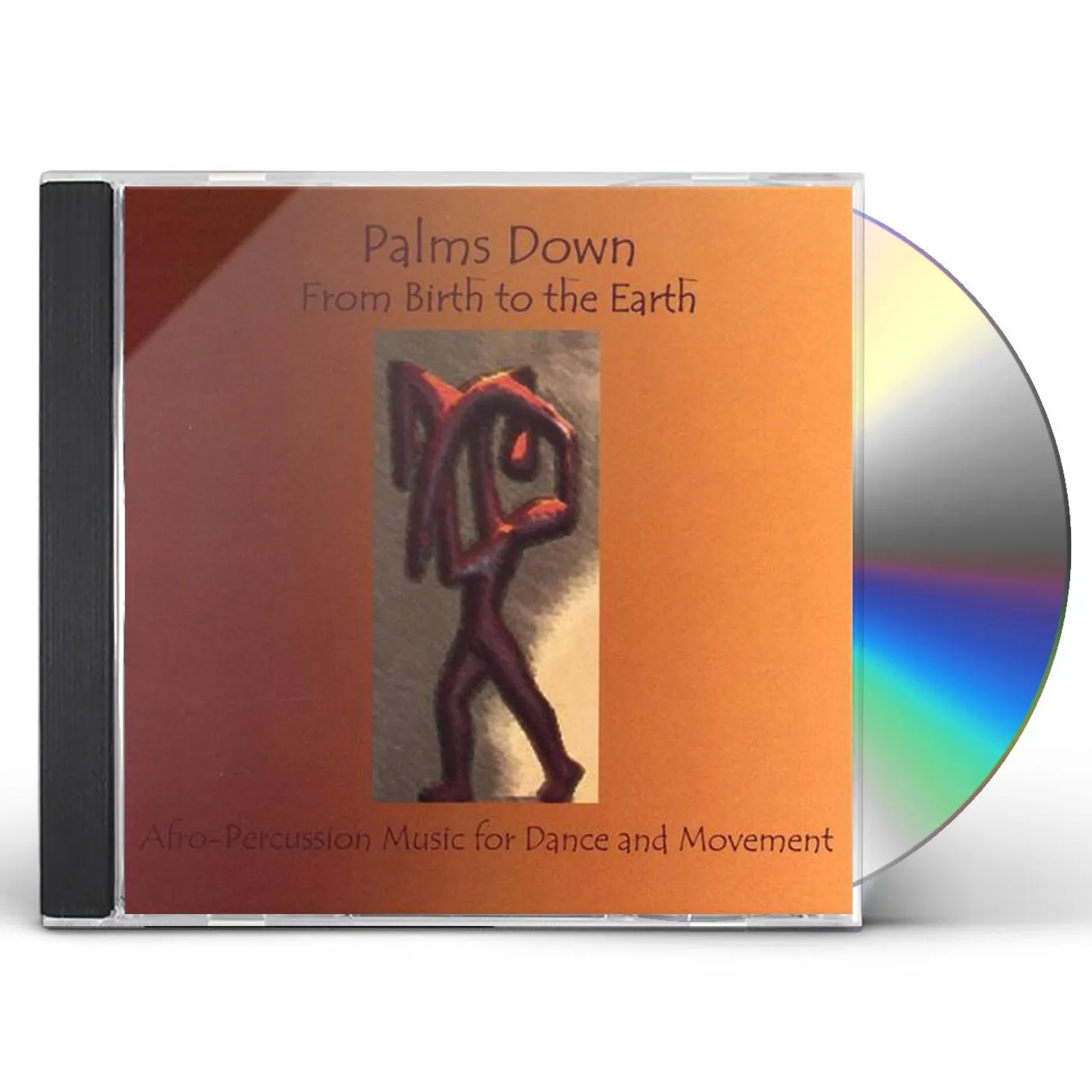 Palms Down FROM BIRTH TO THE EARTH/AFRO-PERCUSSION MUSIC FOR CD