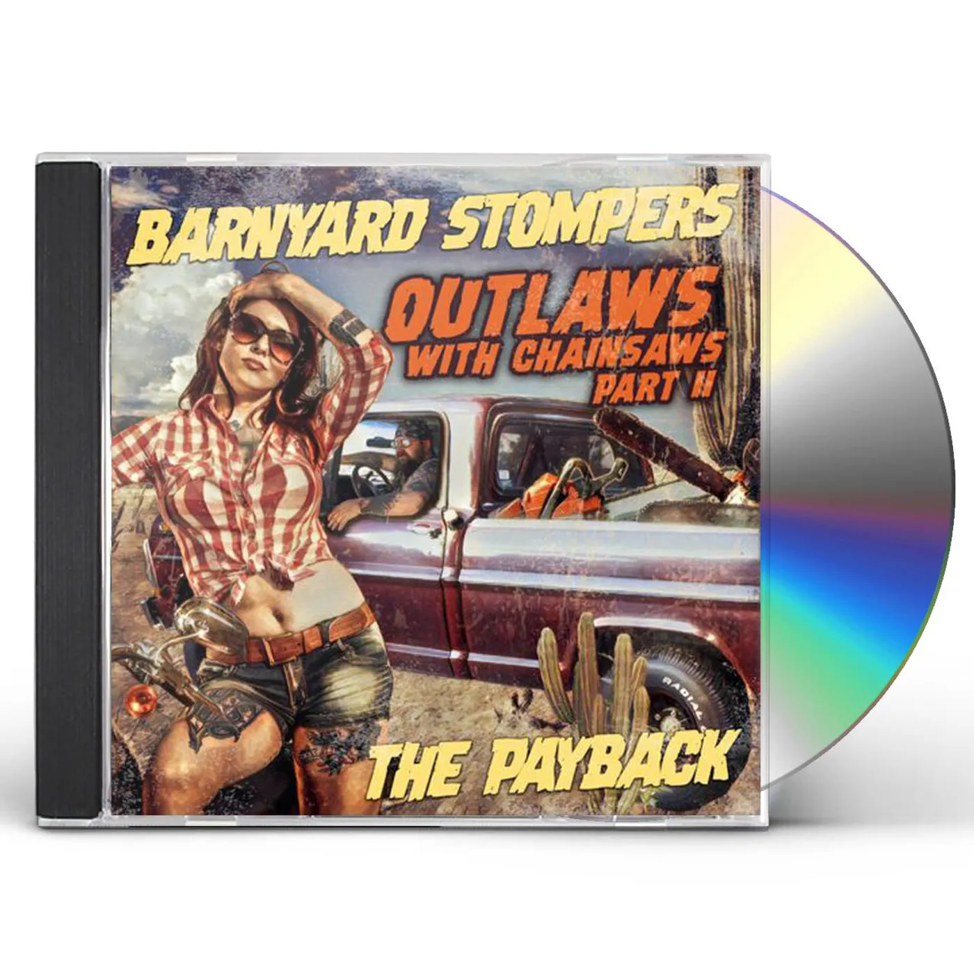 Barnyard Stompers OUTLAWS WITH CHAINSAWS II: THE PAYBACK CD