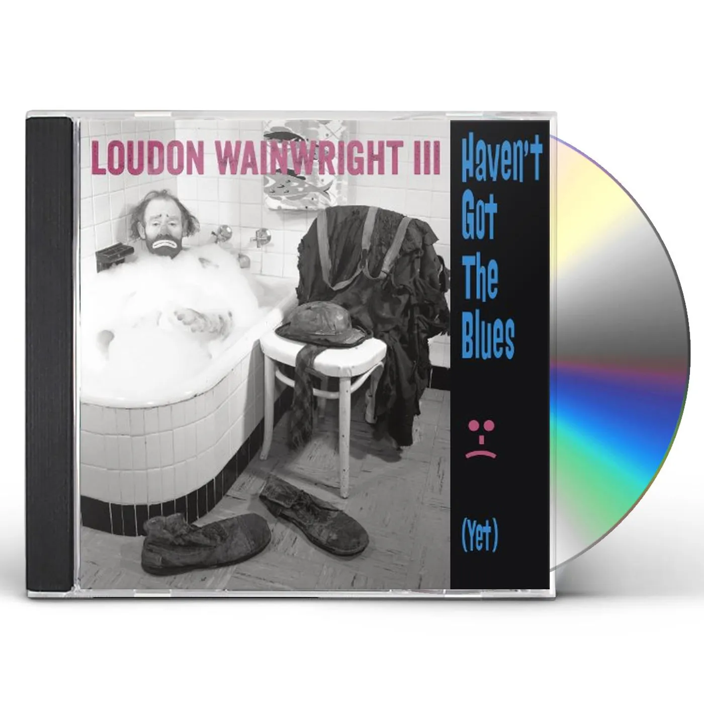 Loudon Wainwright III HAVEN'T GOT THE BLUES (YET) CD