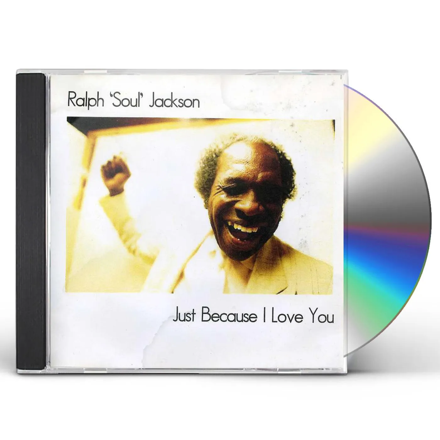Ralph Jackson JUST BECAUSE I LOVE YOU CD