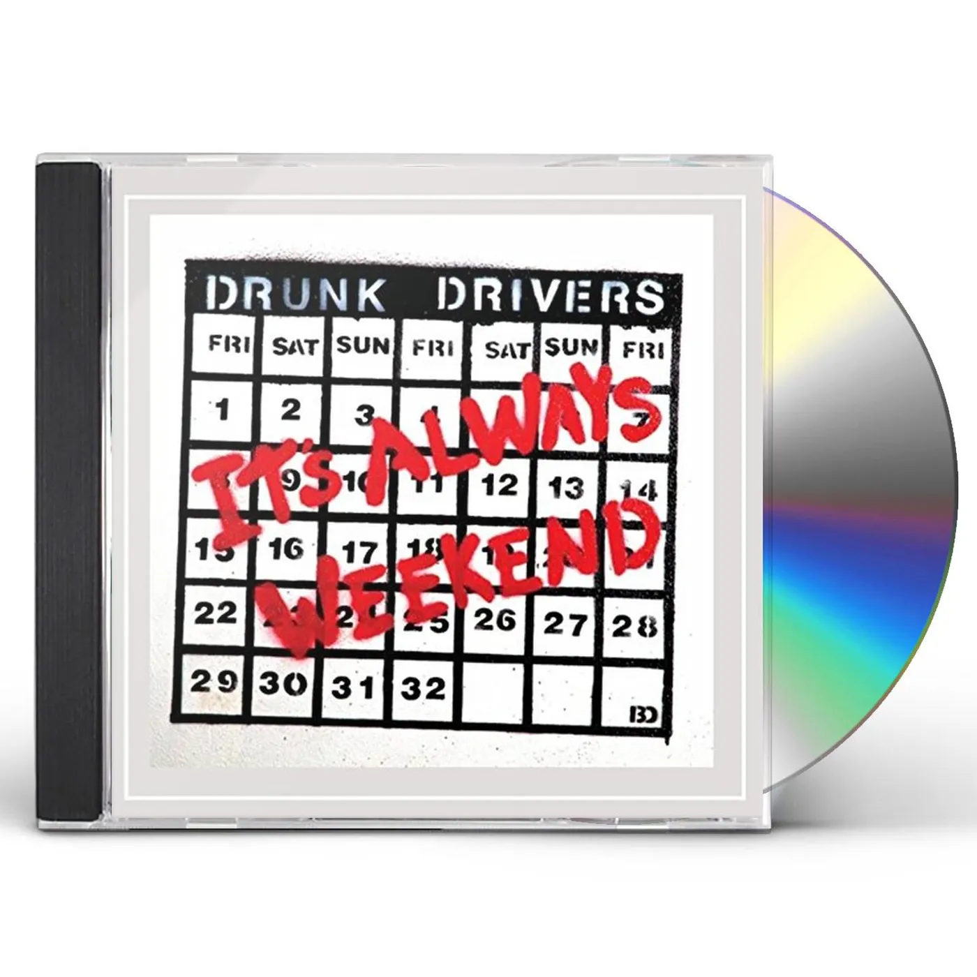 Drunk Drivers IT'S ALWAYS WEEKEND CD