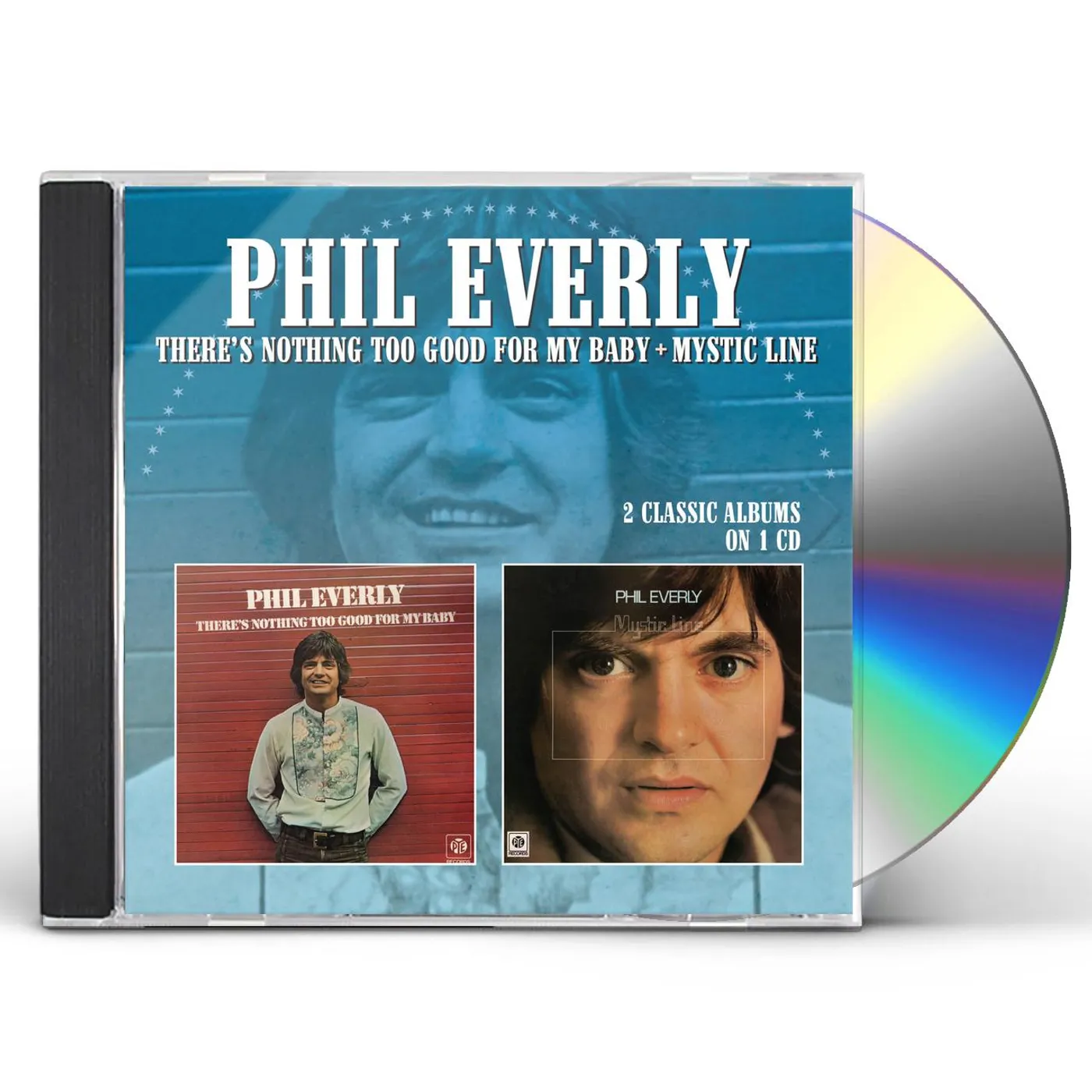 Phil Everly THERE'S NOTHING TOO GOOD FOR MY BABY / MYSTIC LINE CD