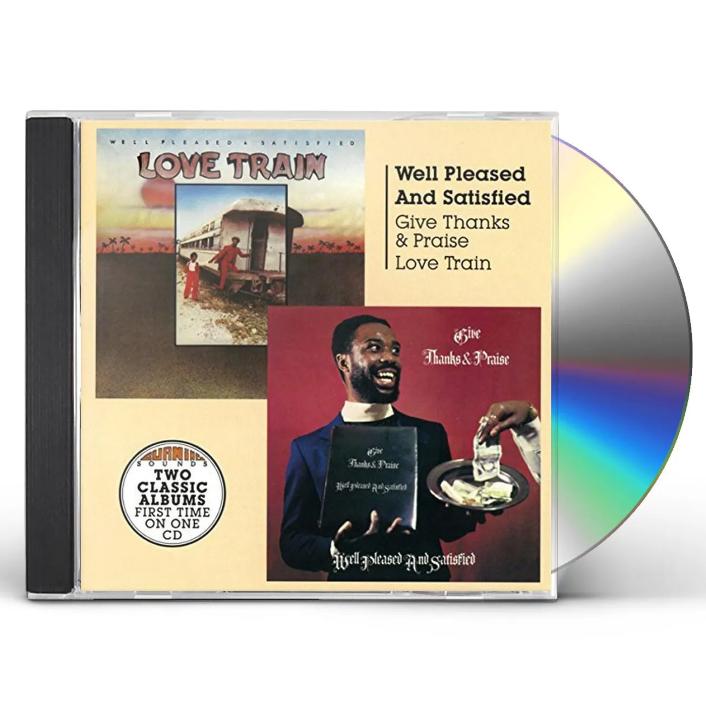 Well Pleased and Satisfied GIVE THANKS AND PRAISE + LOVE TRAIN CD
