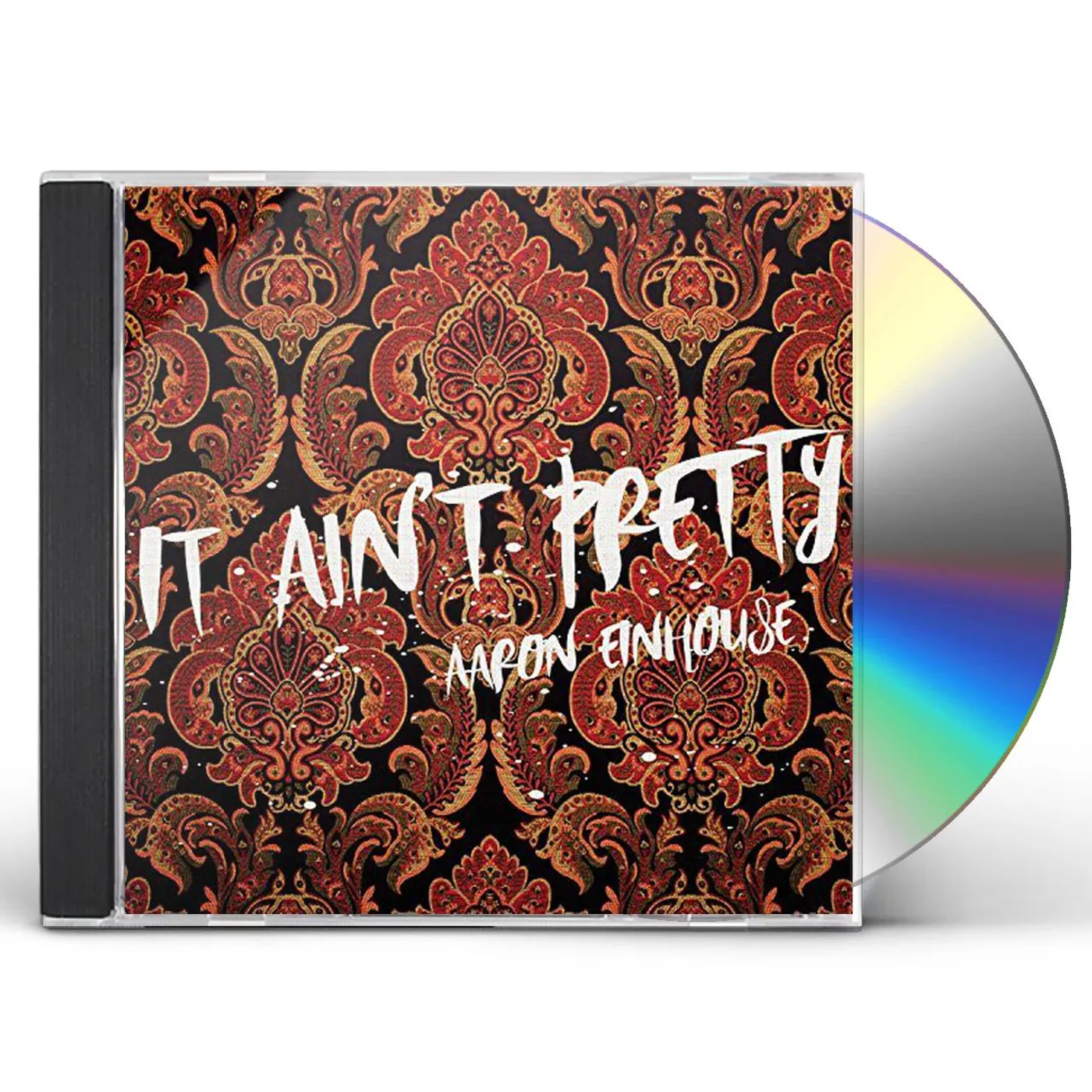 Aaron Einhouse IT AIN'T PRETTY CD