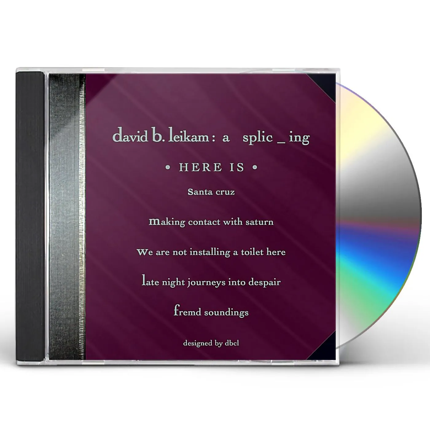 David Leikam DAVID B LEIKAM: A SPLIC-ING CD