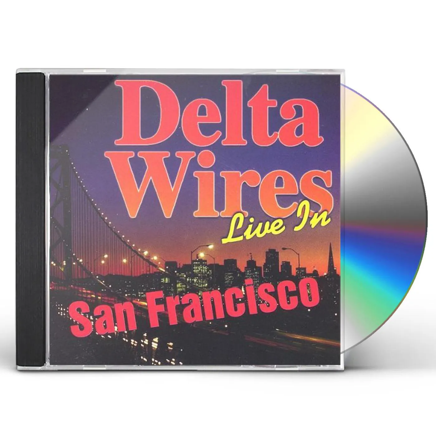 Delta Wires TAKE OFF YOUR PAJAMAS-LIVE IN S.F. CD