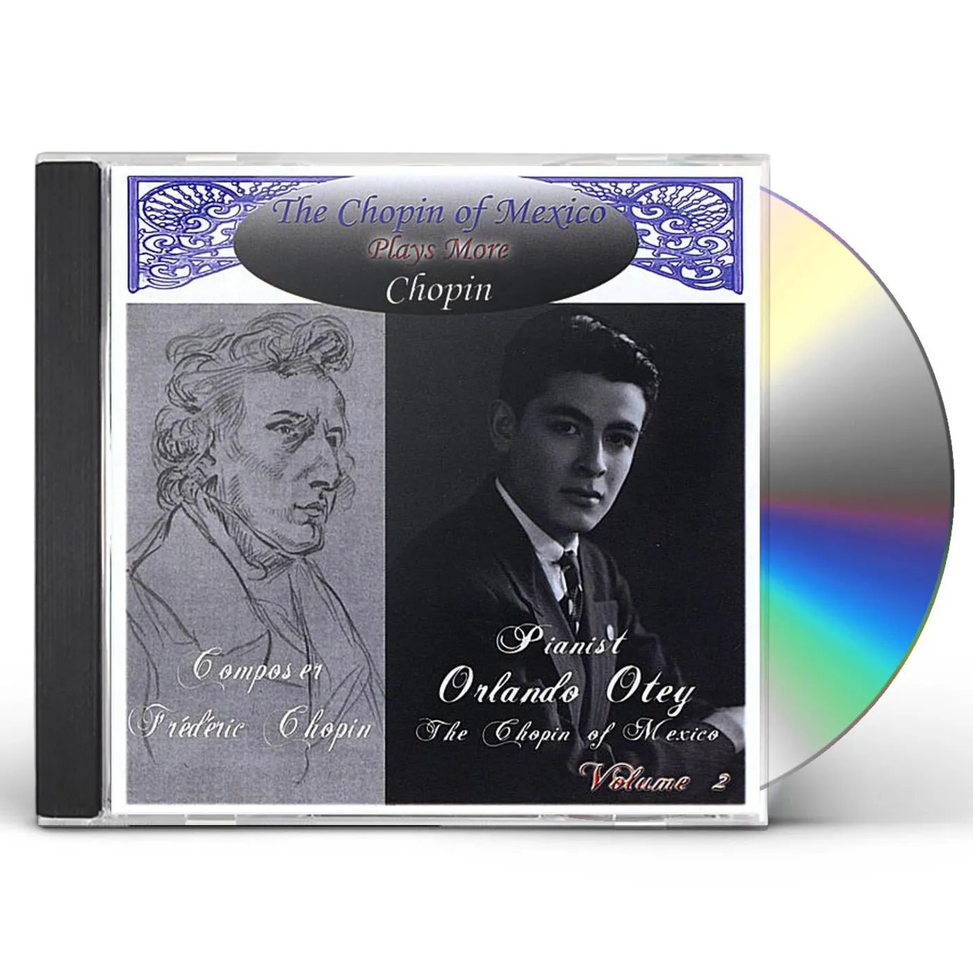 Orlando Otey CHOPIN OF MEXICO PLAYS MORE CHOPIN CD