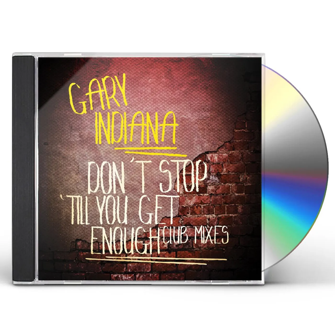 Gary Indiana DON'T STOP 'TILL YOU GET ENOUGH (CLUB MIXES) CD