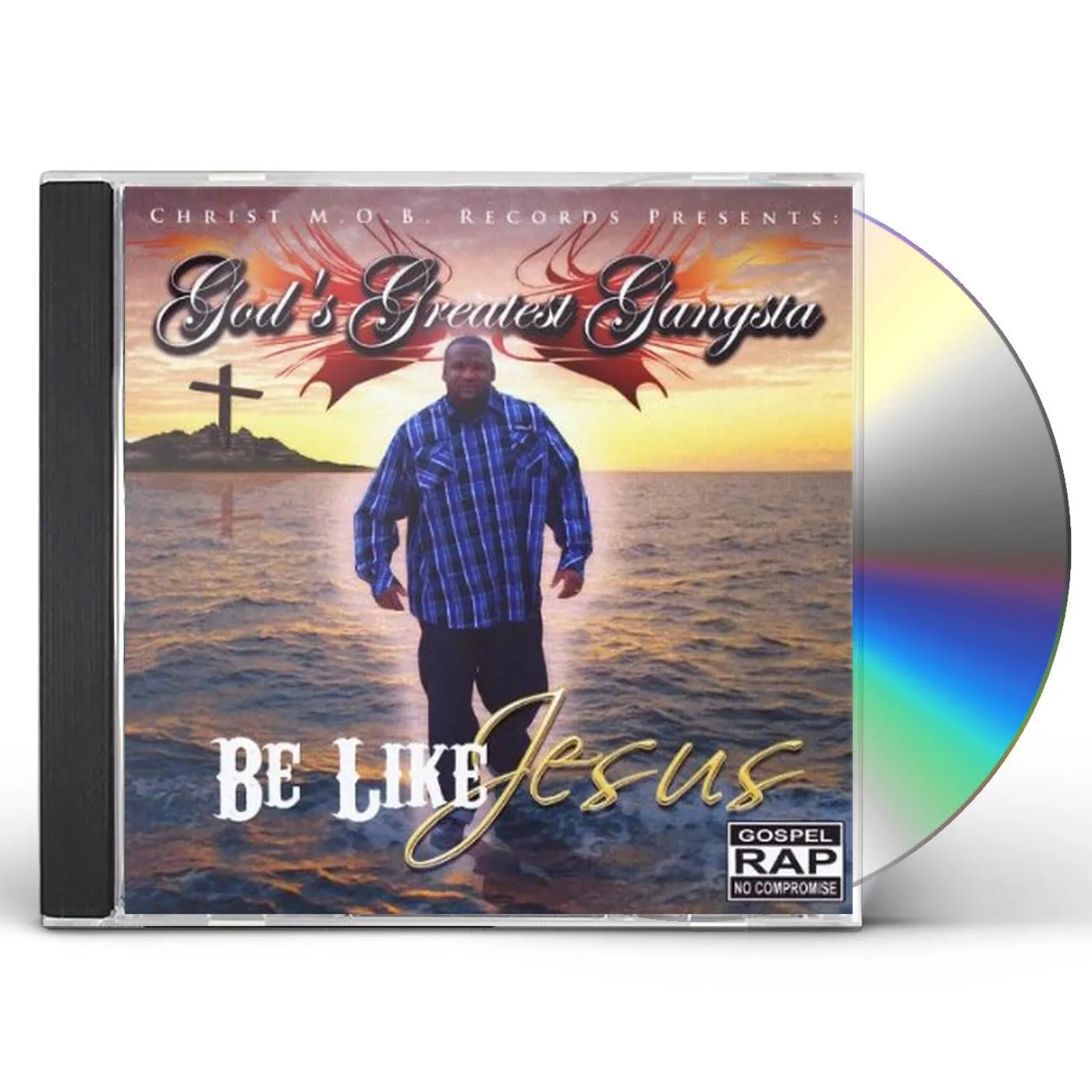 God's Greatest Gangsta BE LIKE JESUS CD