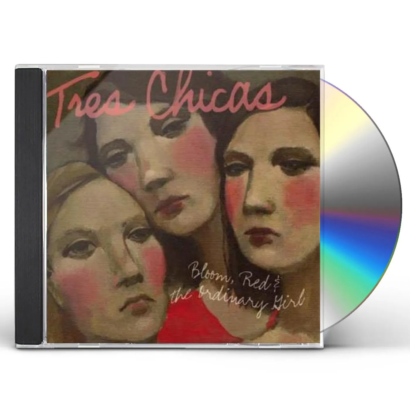Tres Chicas BLOOM RED & THE ORDINARY GIRL CD