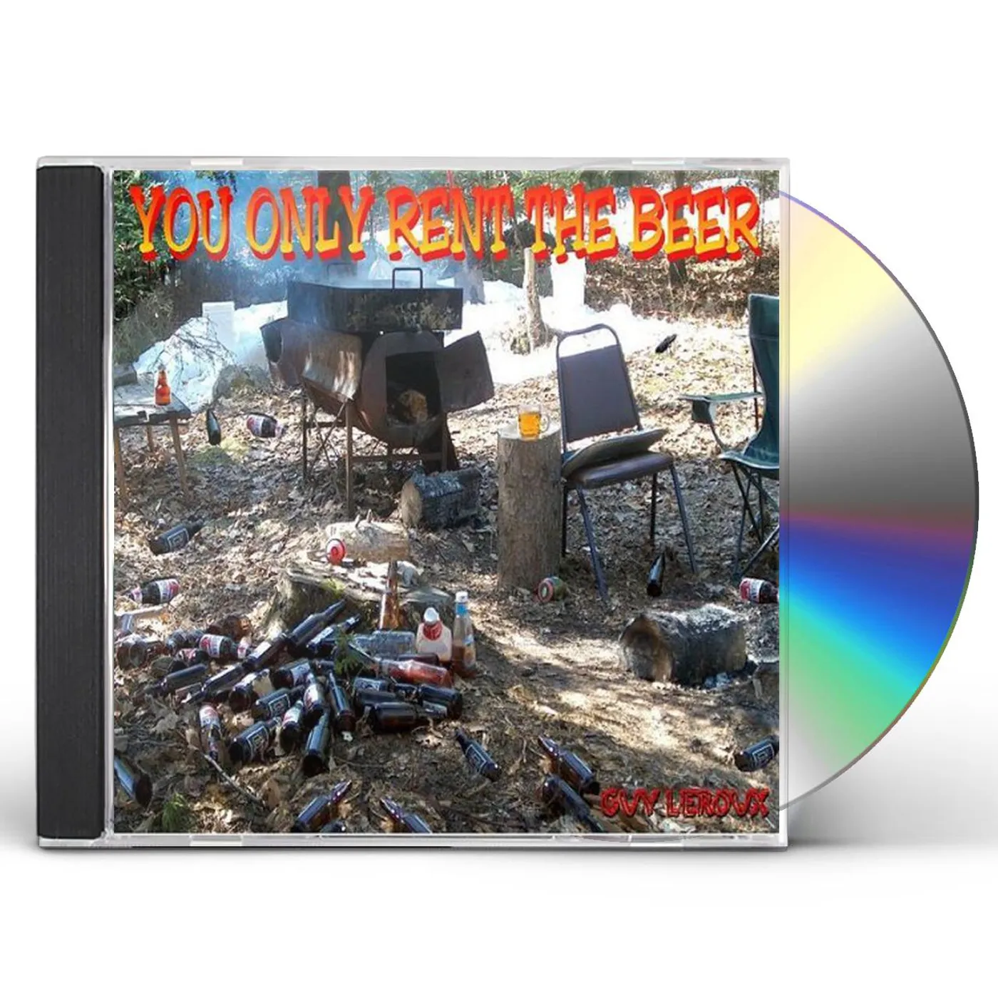 Guy Leroux YOU ONLY RENT THE BEER CD