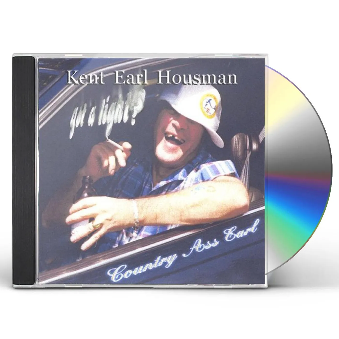 Kent Earl Housman COUNTRY ASS EARL. GOT A LIGHT? CD