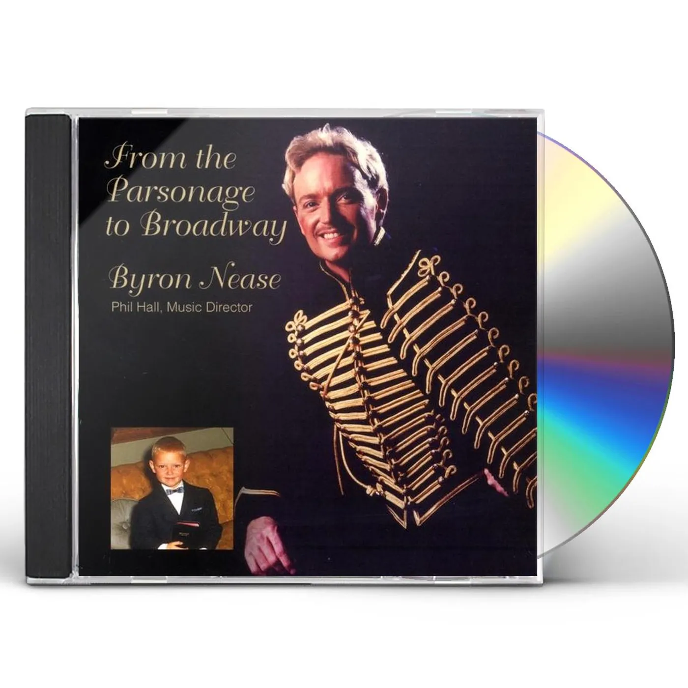 Byron Nease FROM THE PARSONAGE TO BROADWAY CD