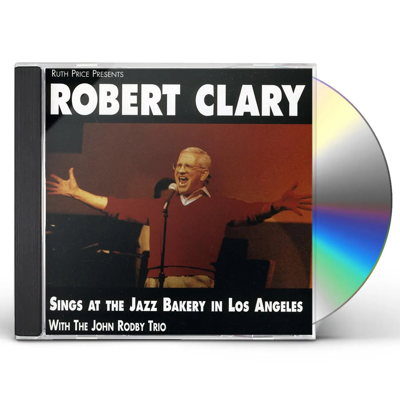 Robert Clary SINGS AT THE JAZZ BAKERY CD