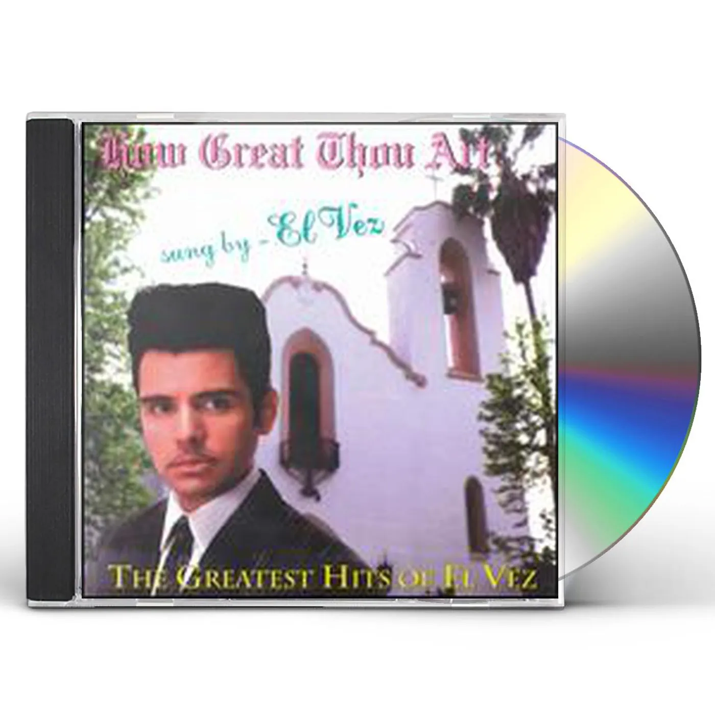 HOW GREAT THOU ART G.H. OF EL VEZ CD