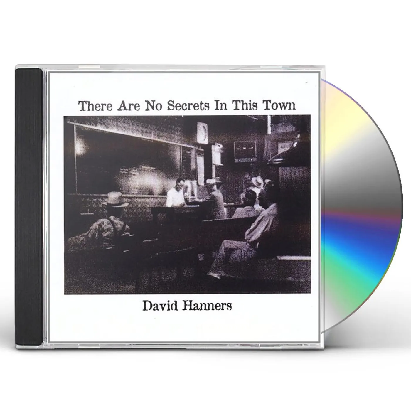 David Hanners THERE ARE NO SECRETS IN THIS TOWN CD