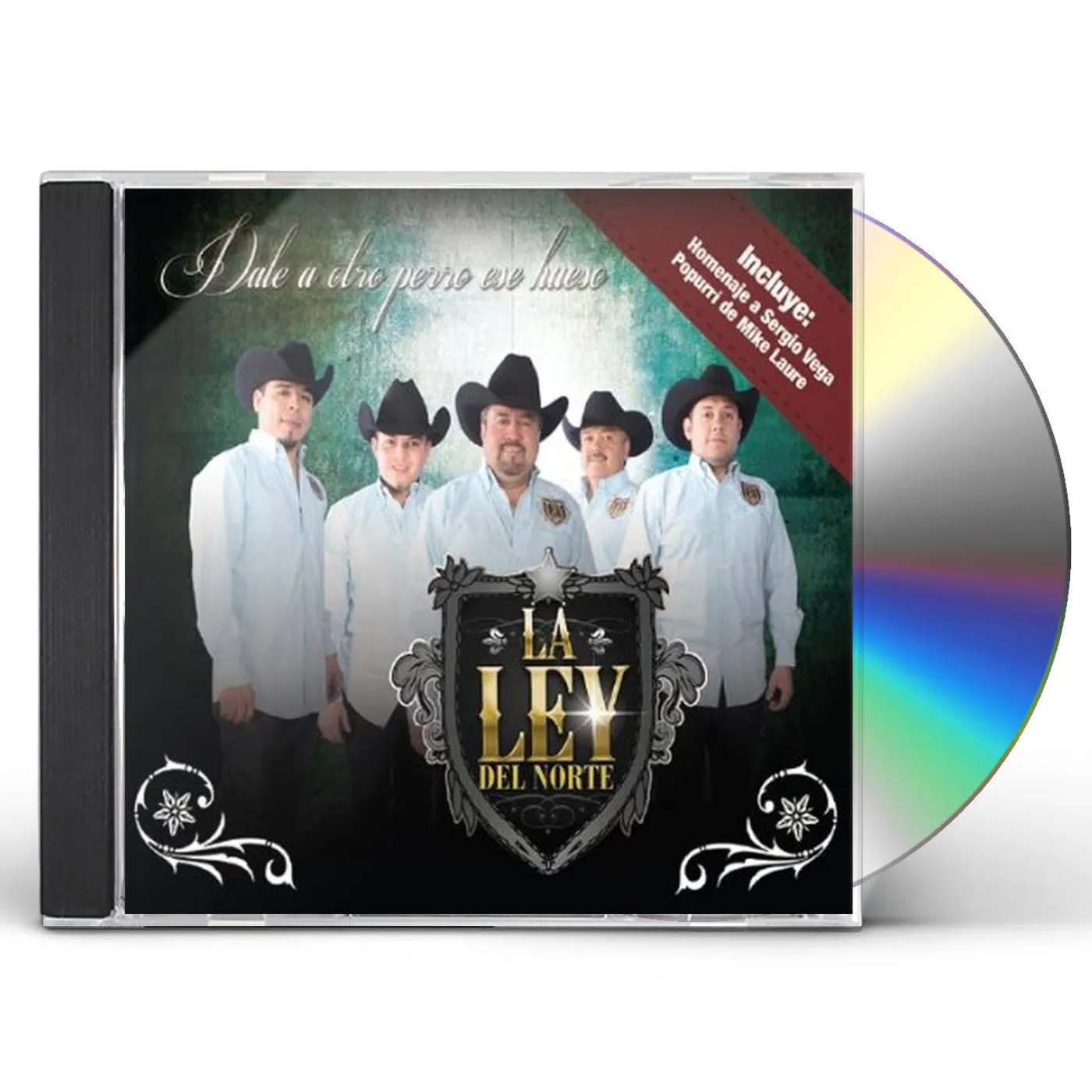 La Ley Del Norte DALE A OTRO PERRO ESE HUESO CD