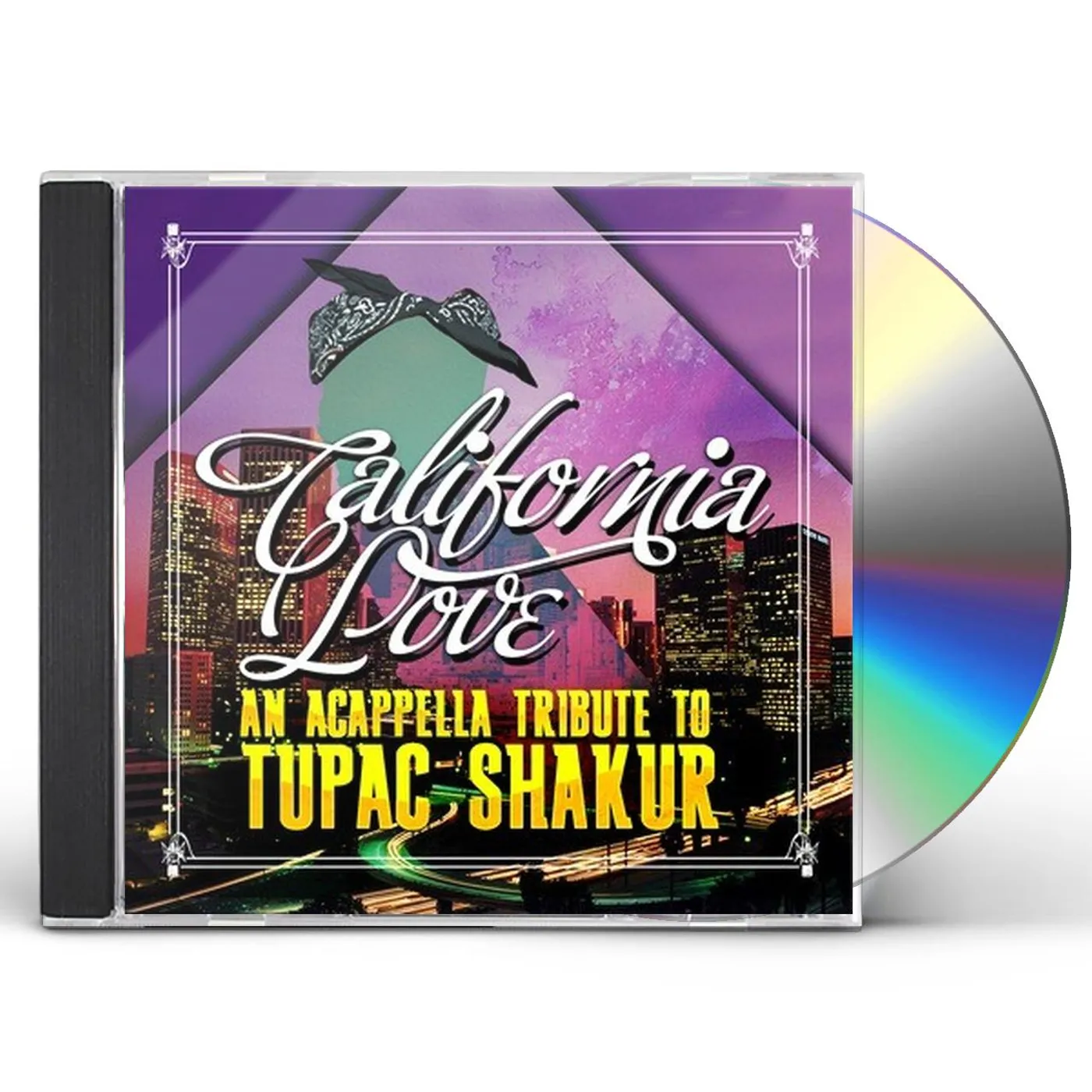 California Love AN ACAPPELLA TRIBUTE TO TUPAC SHAKUR CD