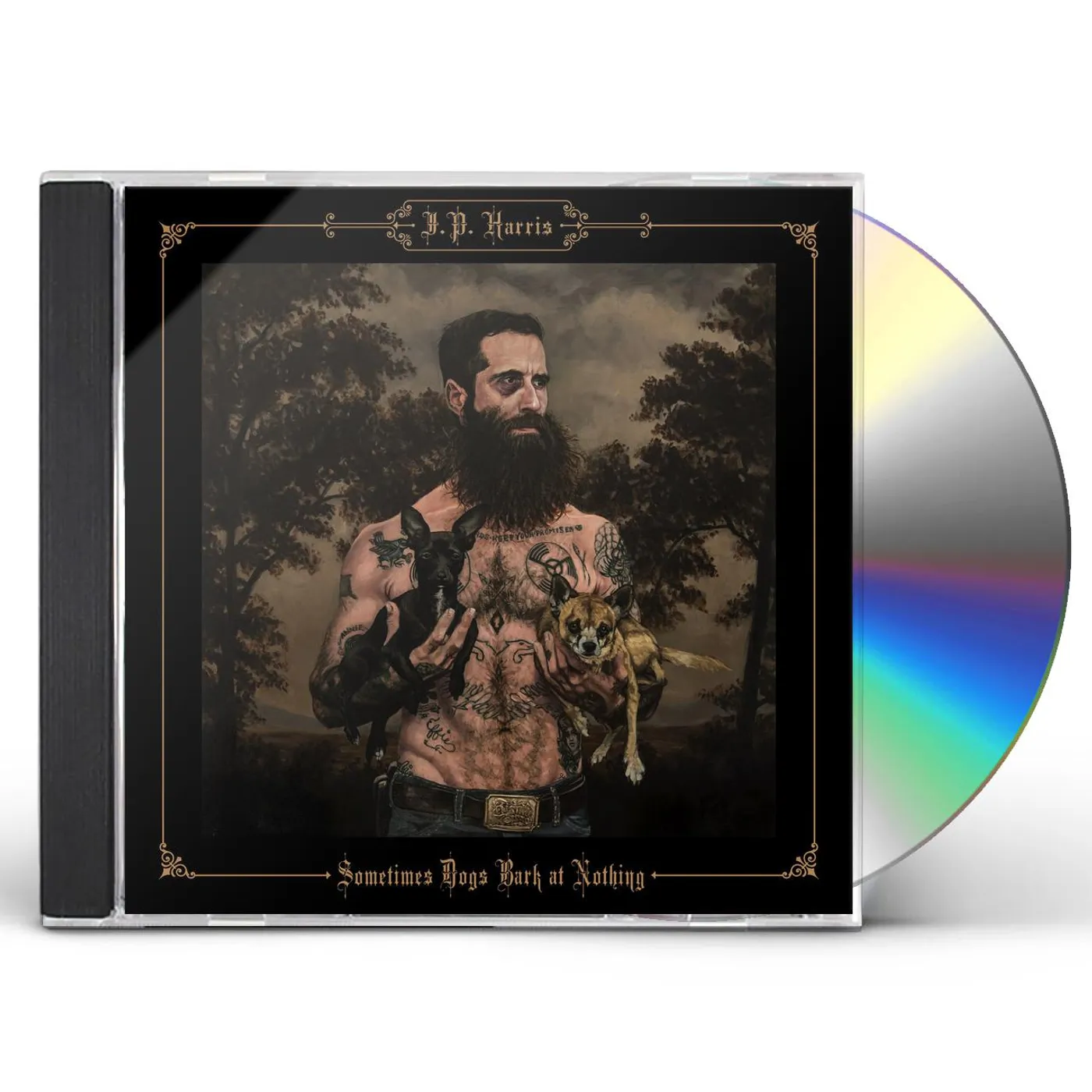 JP Harris SOMETIMES DOGS BARK AT NOTHING CD