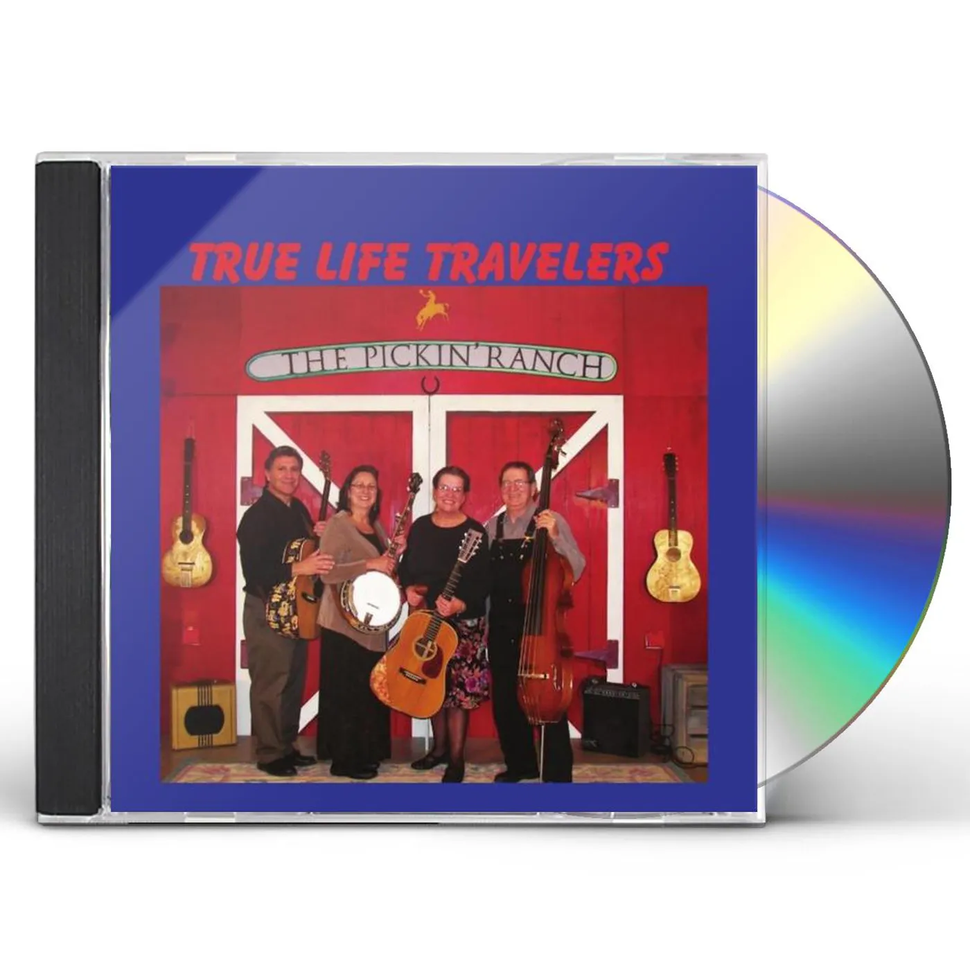 True Life Travelers PICKIN' RANCH CD