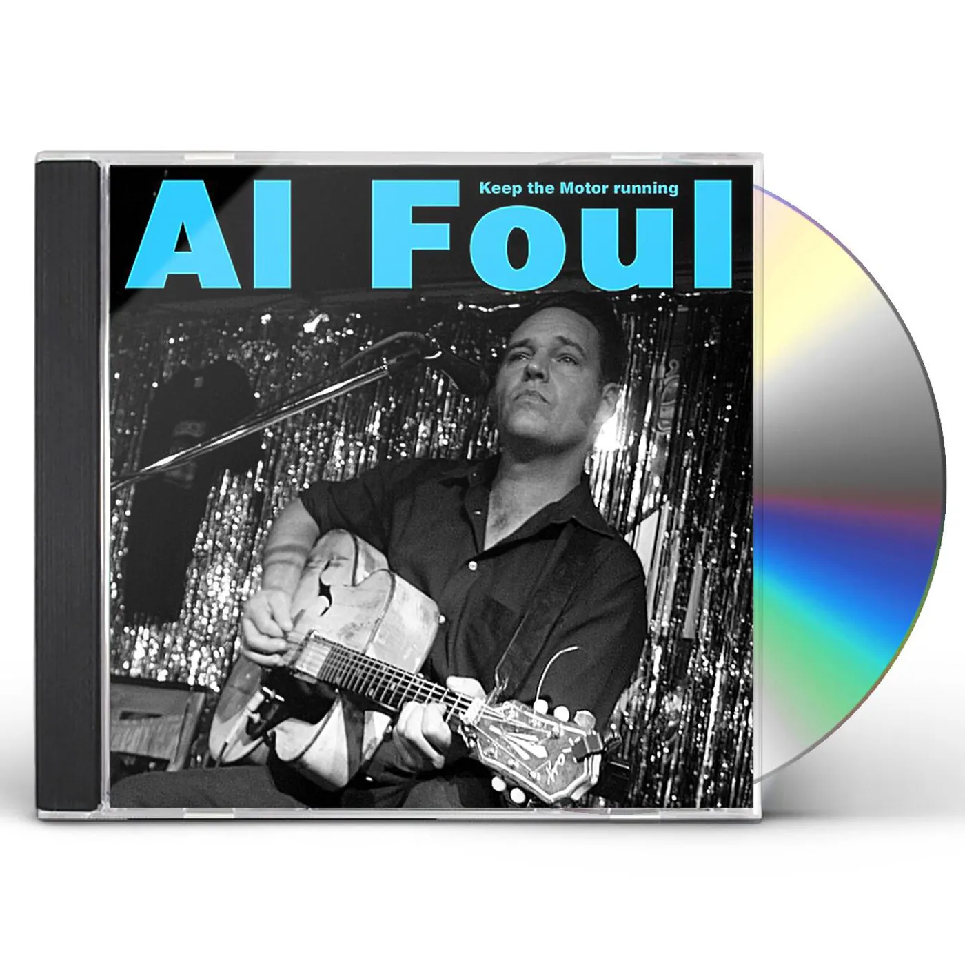 Al Foul KEEP THE MOTOR RUNNING CD