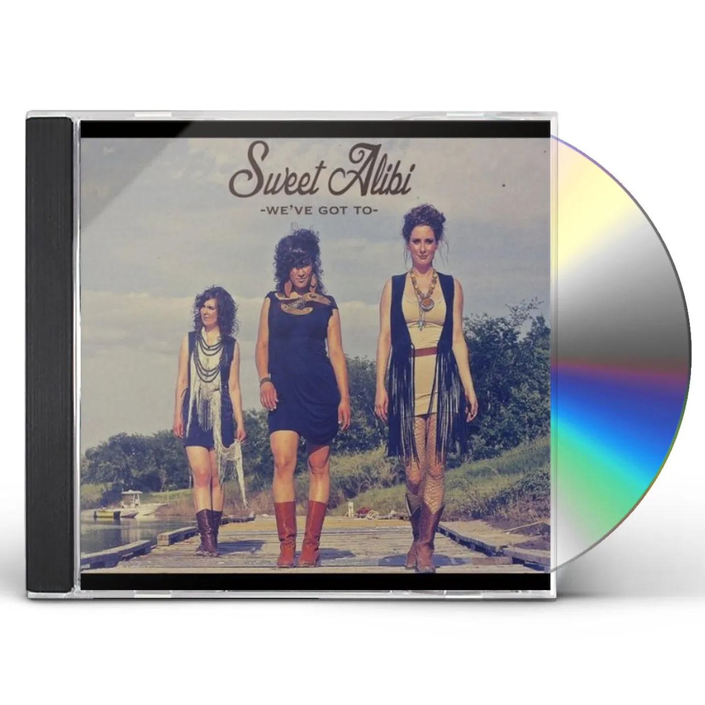 Sweet Alibi WEVE GOT TO CD