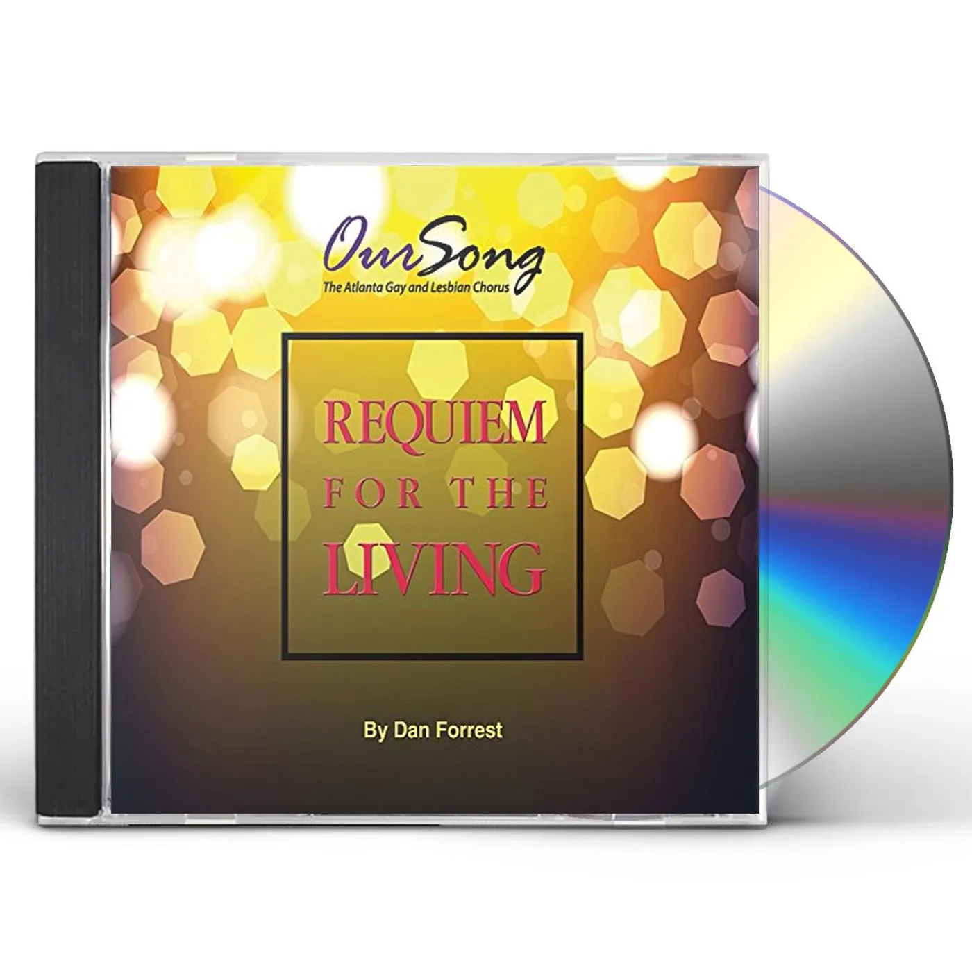 OurSong REQUIEM FOR THE LIVING BY DAN FORREST CD