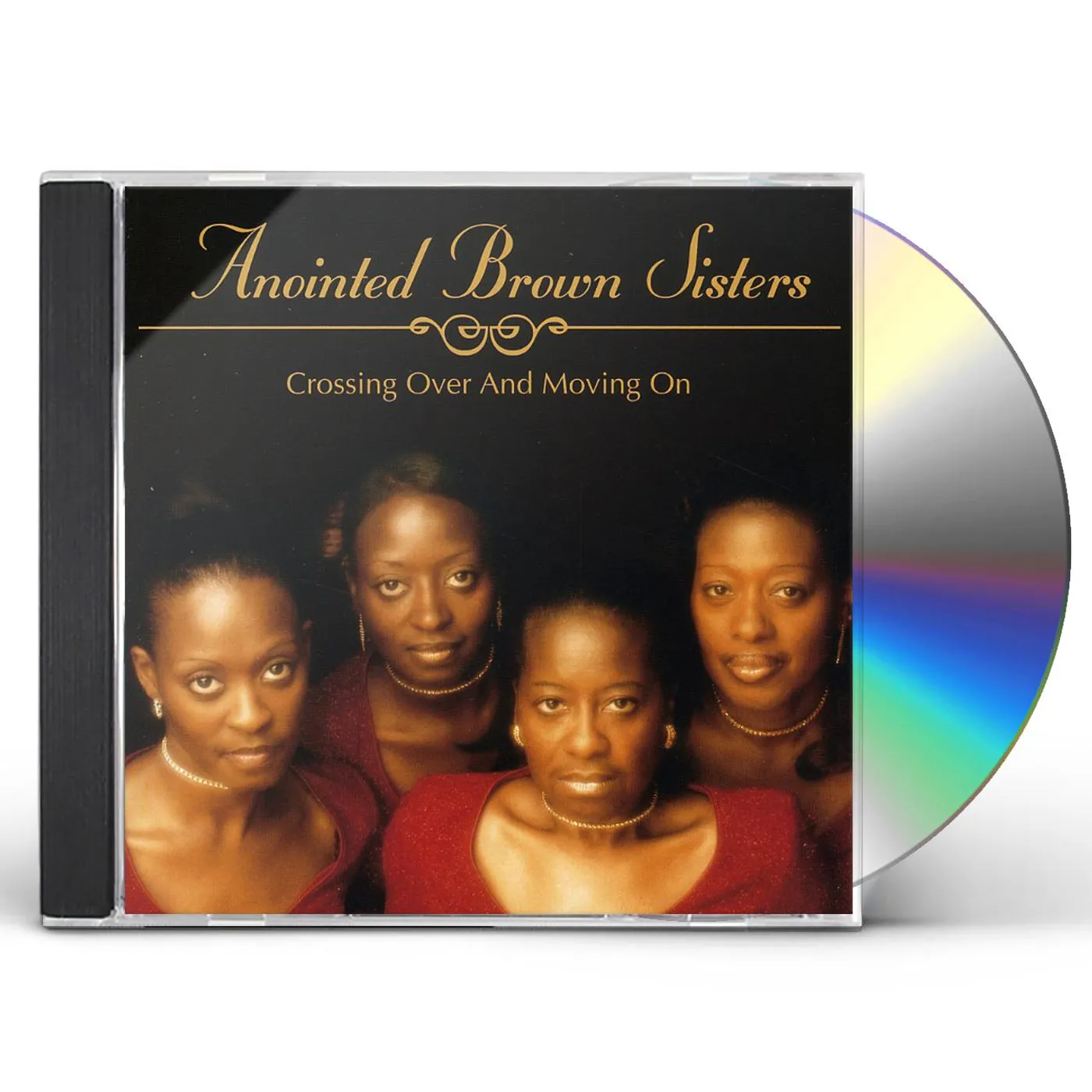 Anointed Brown Sisters CROSSING OVER AND MOVING ON CD