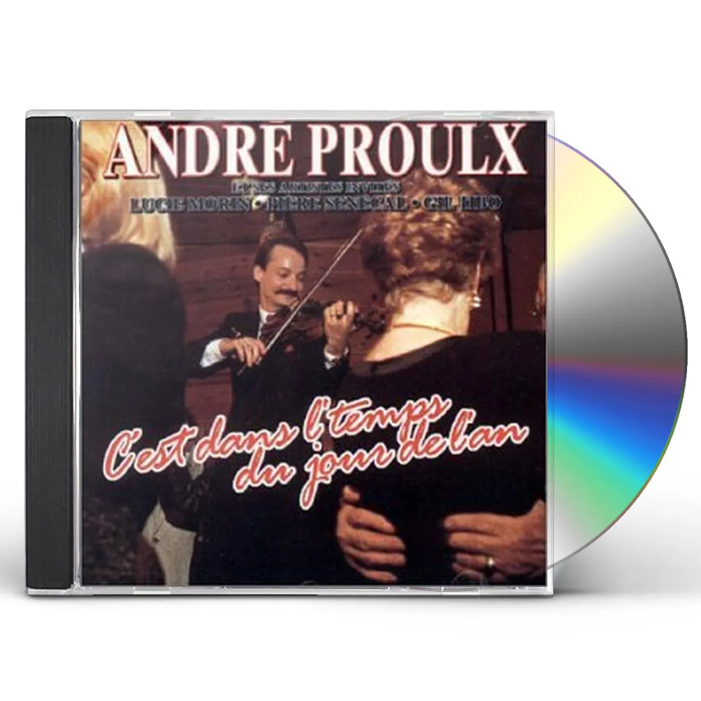 Andre Proulx C'EST DANS L'TEMPS DU JOUR DE L'AN CD