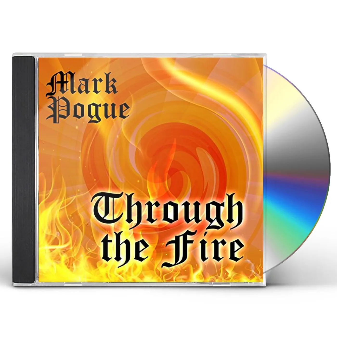 Mark Pogue THROUGH THE FIRE CD