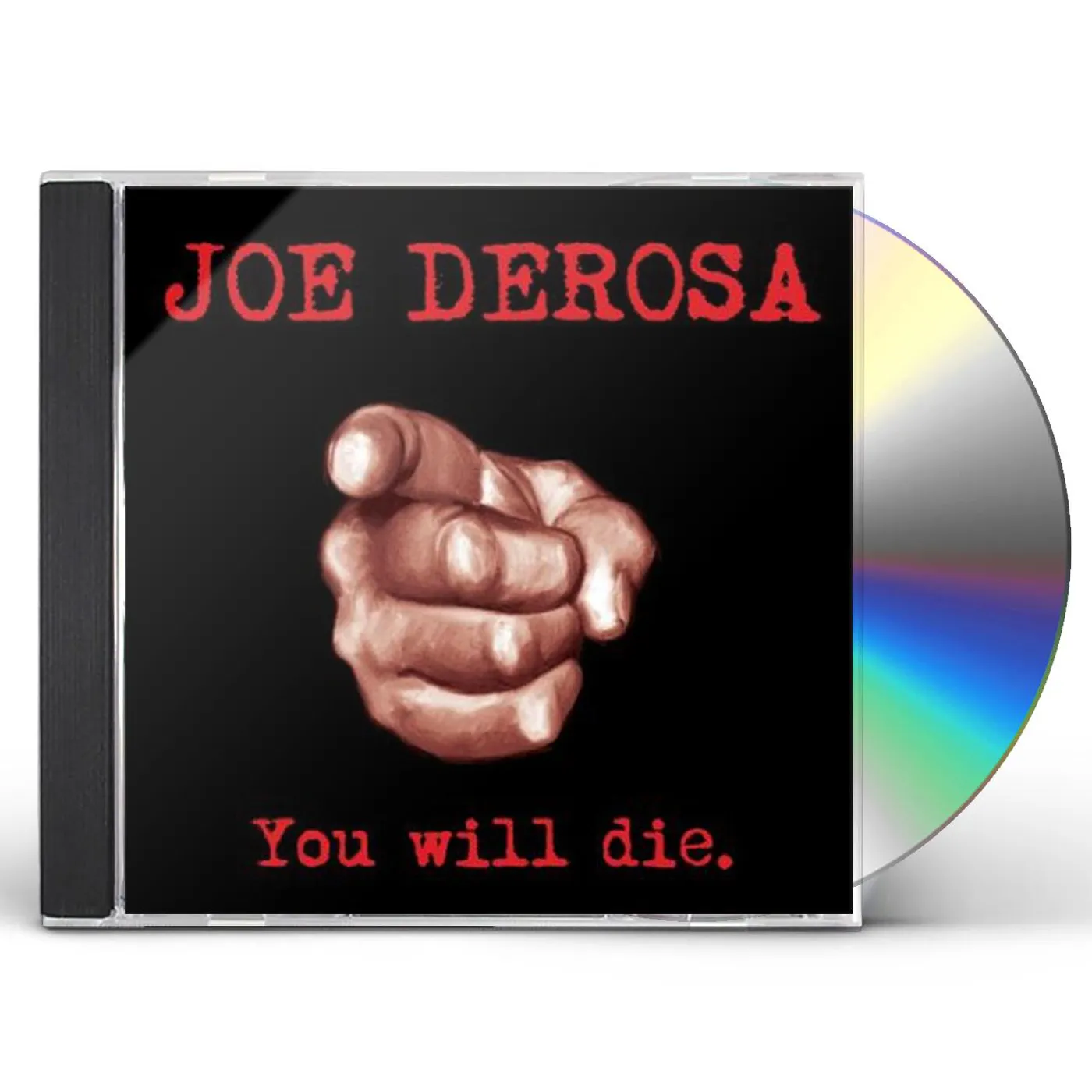 Joe Derosa YOU WILL DIE CD