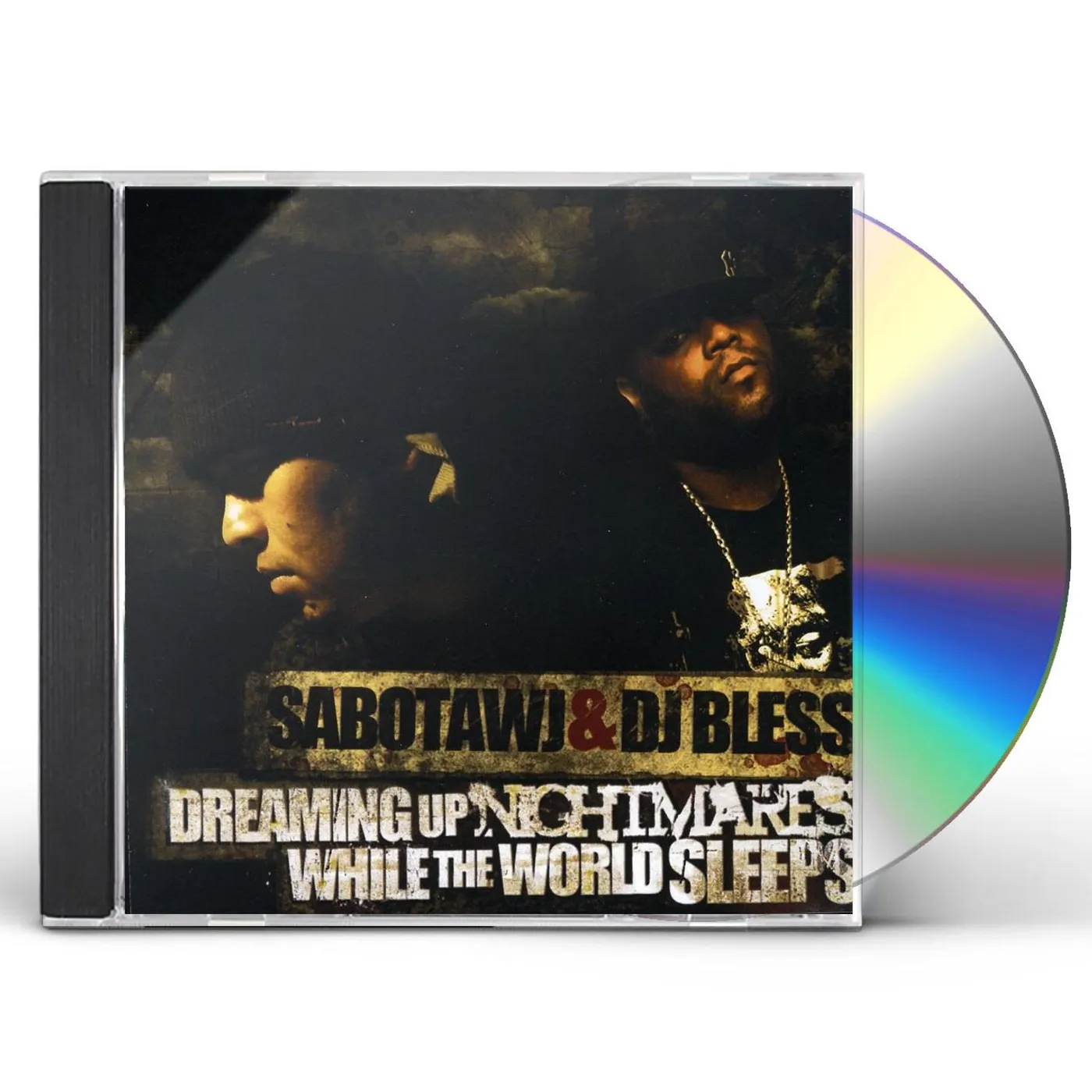 Sabotawj & DJ Bless DREAMING UP NIGHTMARES WHILE THE WORLD SLEEPS CD