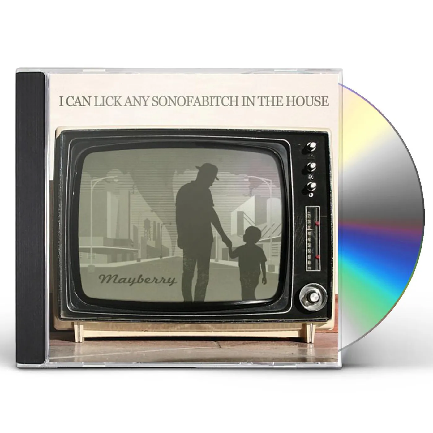 I Can Lick Any Sonofabitch in the House MAYBERRY CD