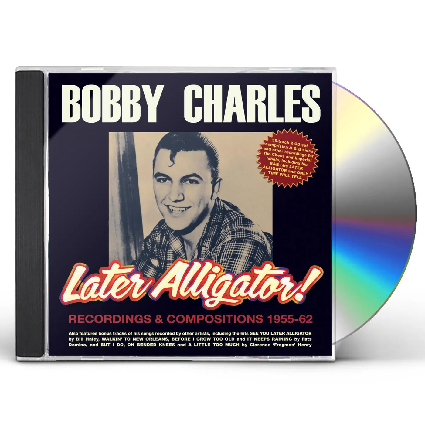 Bobby Charles LATER ALLIGATOR RECORDINGS & COMPOSITIONS 1955-62 CD