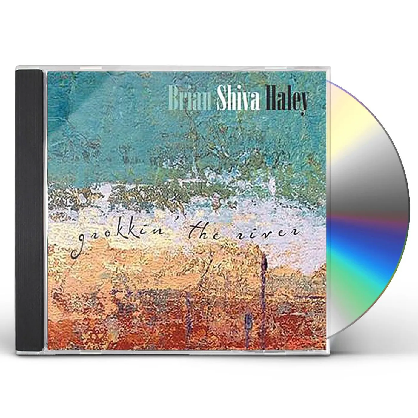 Brian Shiva Haley GROKKIN' THE RIVER CD