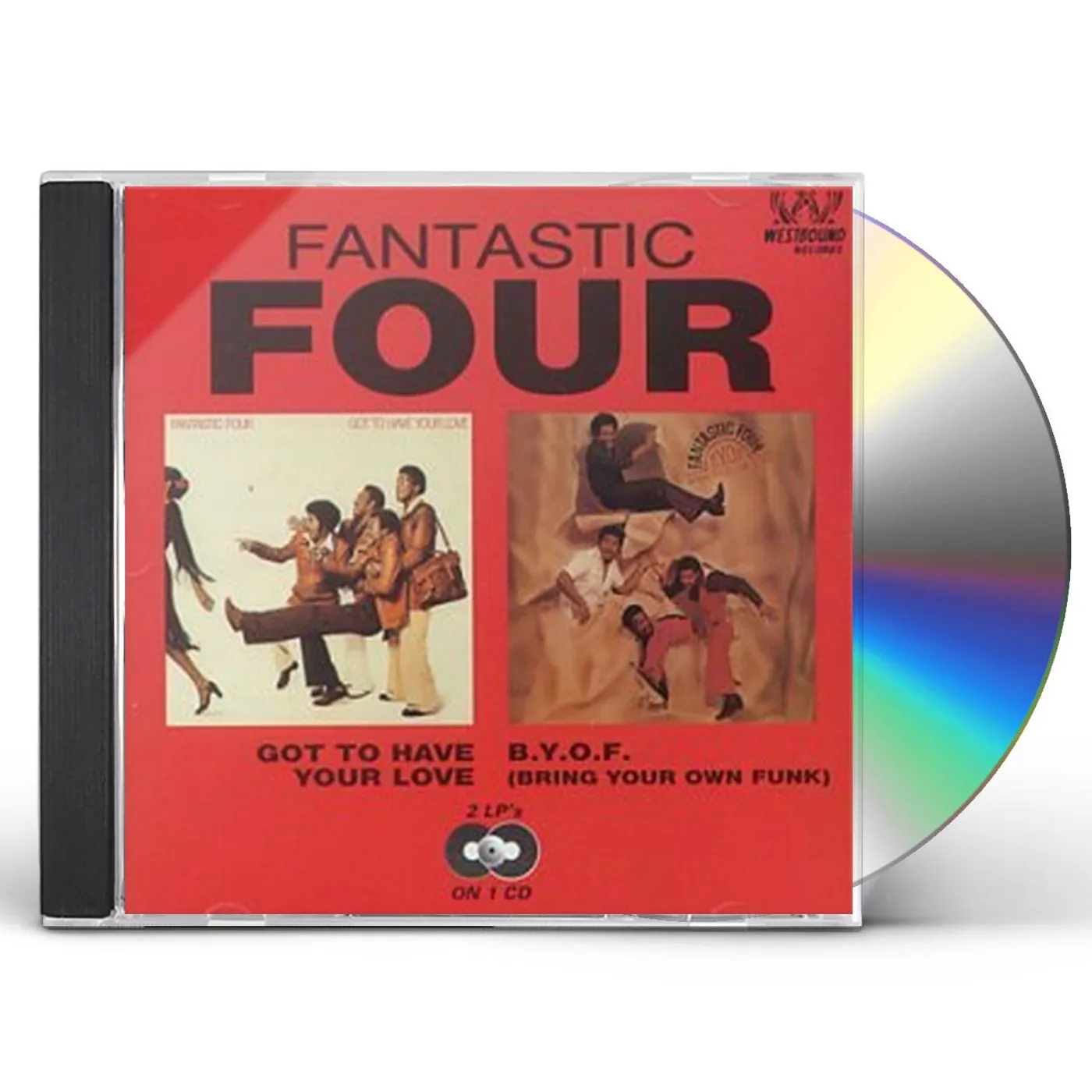 The Fantastic Four GOT TO HAVE YOUR LOVE/B.Y.O.F (BRING YOUR OWN FUNK CD