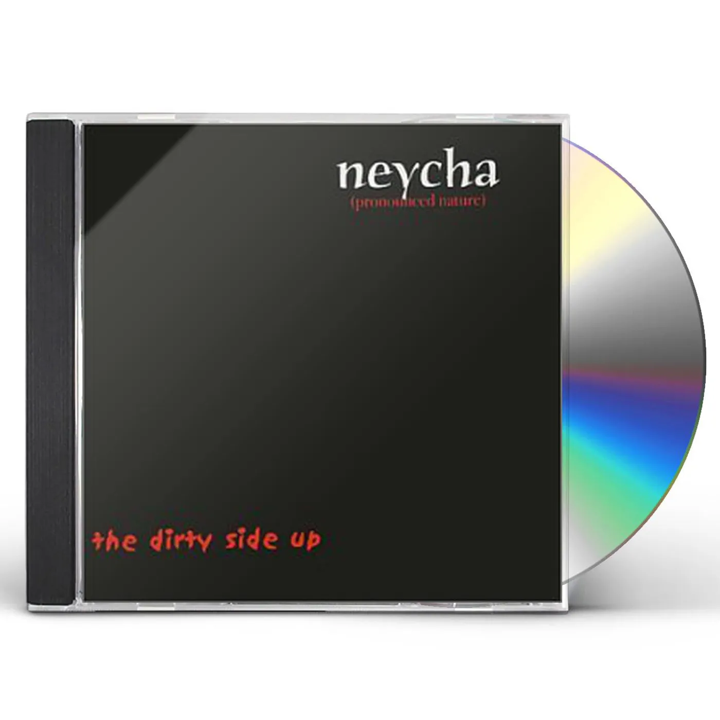 Neycha DIRTY SIDE UP CD
