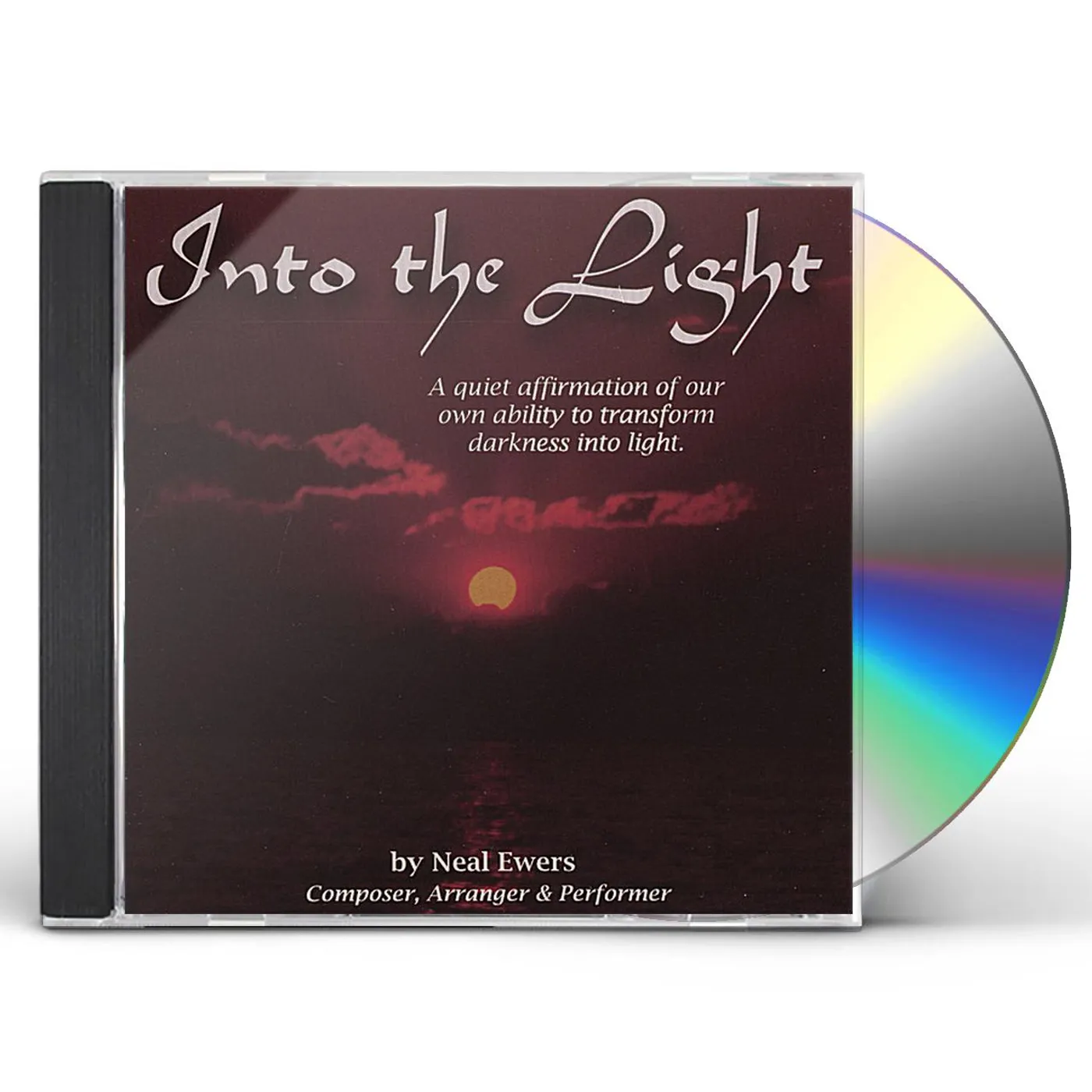 Neal Ewers INTO THE LIGHT: A QUIET AFFIRMATION OF OUR OWN ABI CD