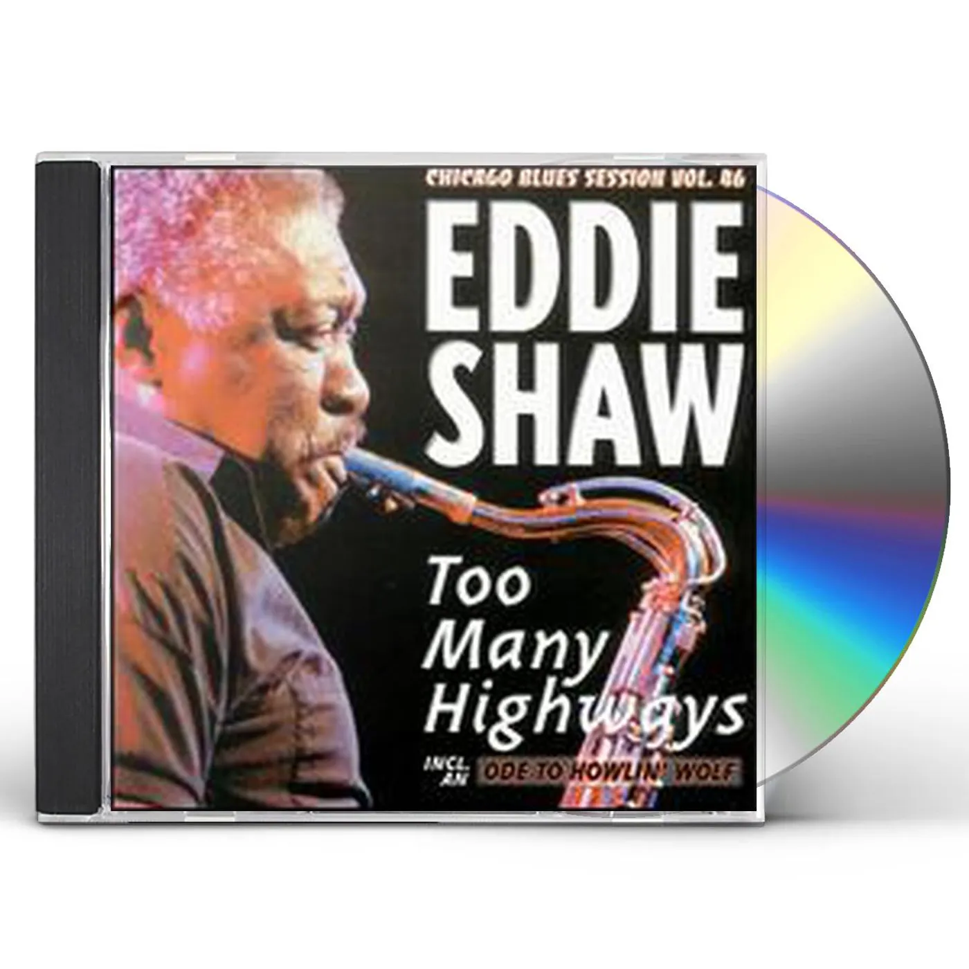 Eddie Shaw TOO MANY HIGHWAYS CD