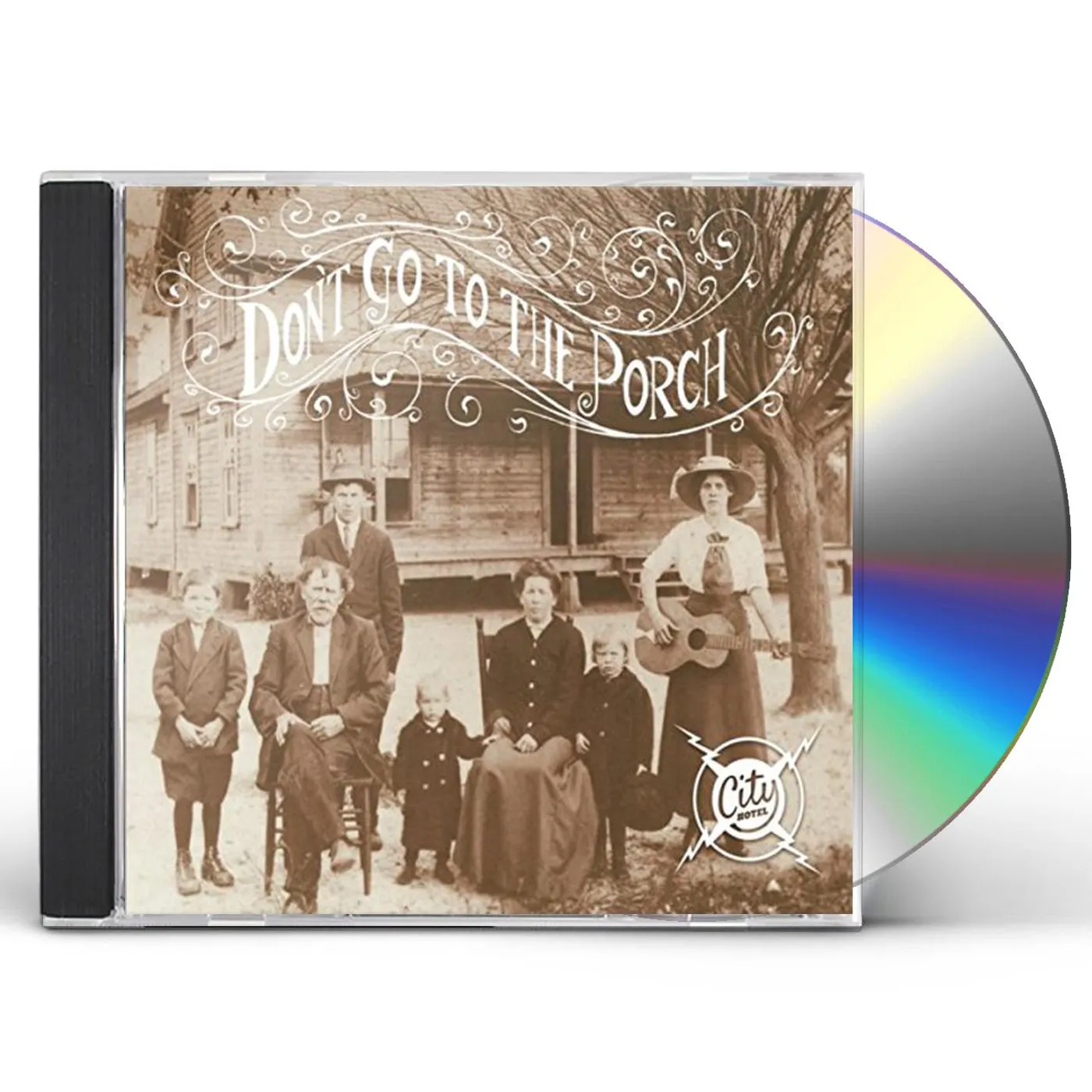 City Hotel DON'T GO TO THE PORCH CD